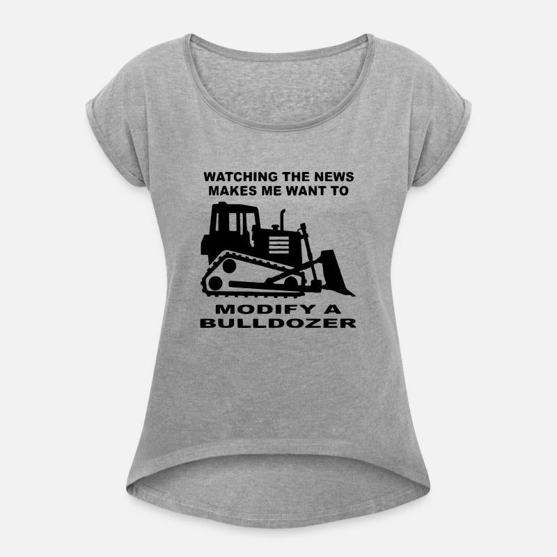 Watching News Makes Me Want To Modify A Bulldozer