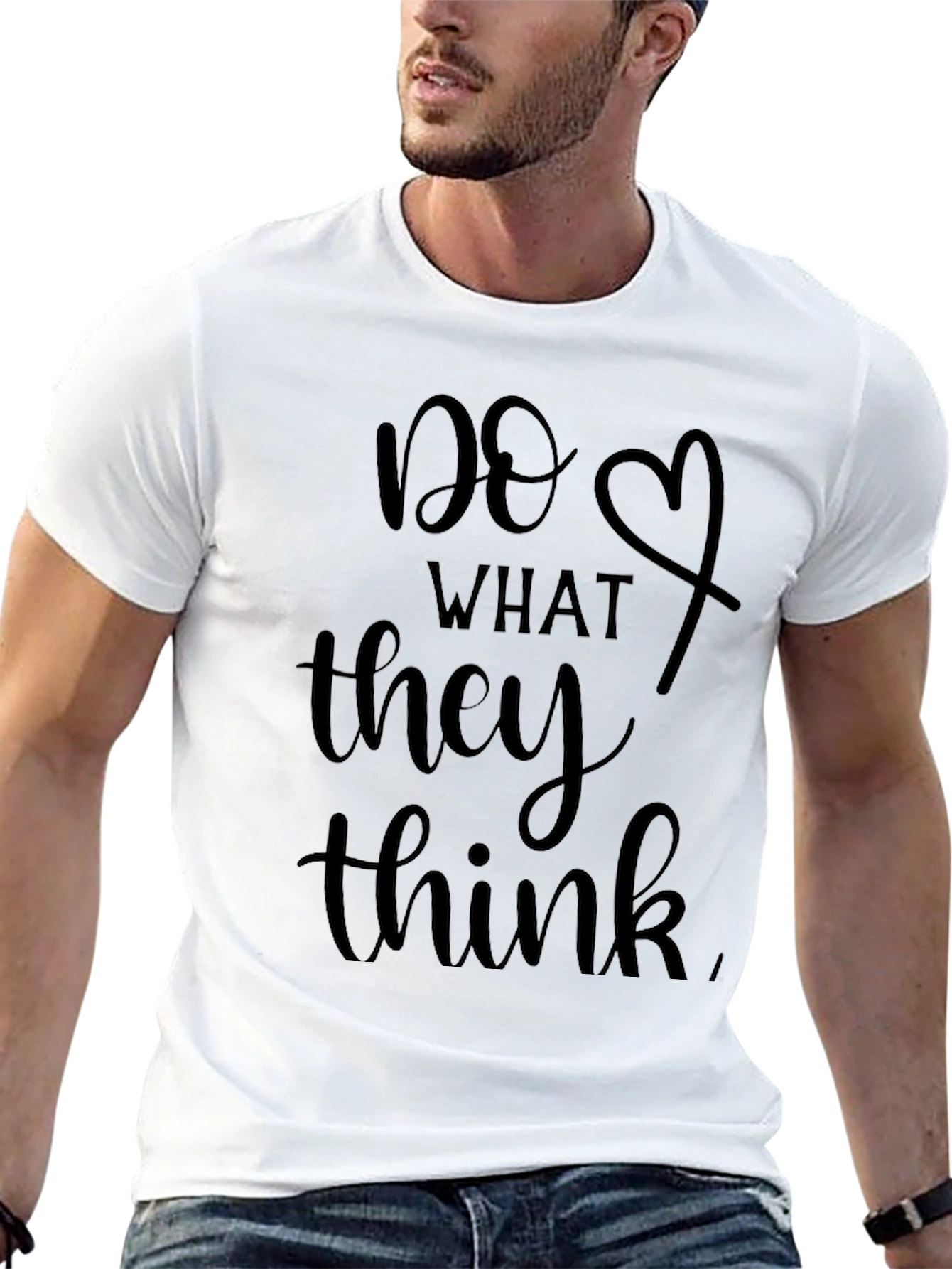 Do What They Think Graphic T-Shirt