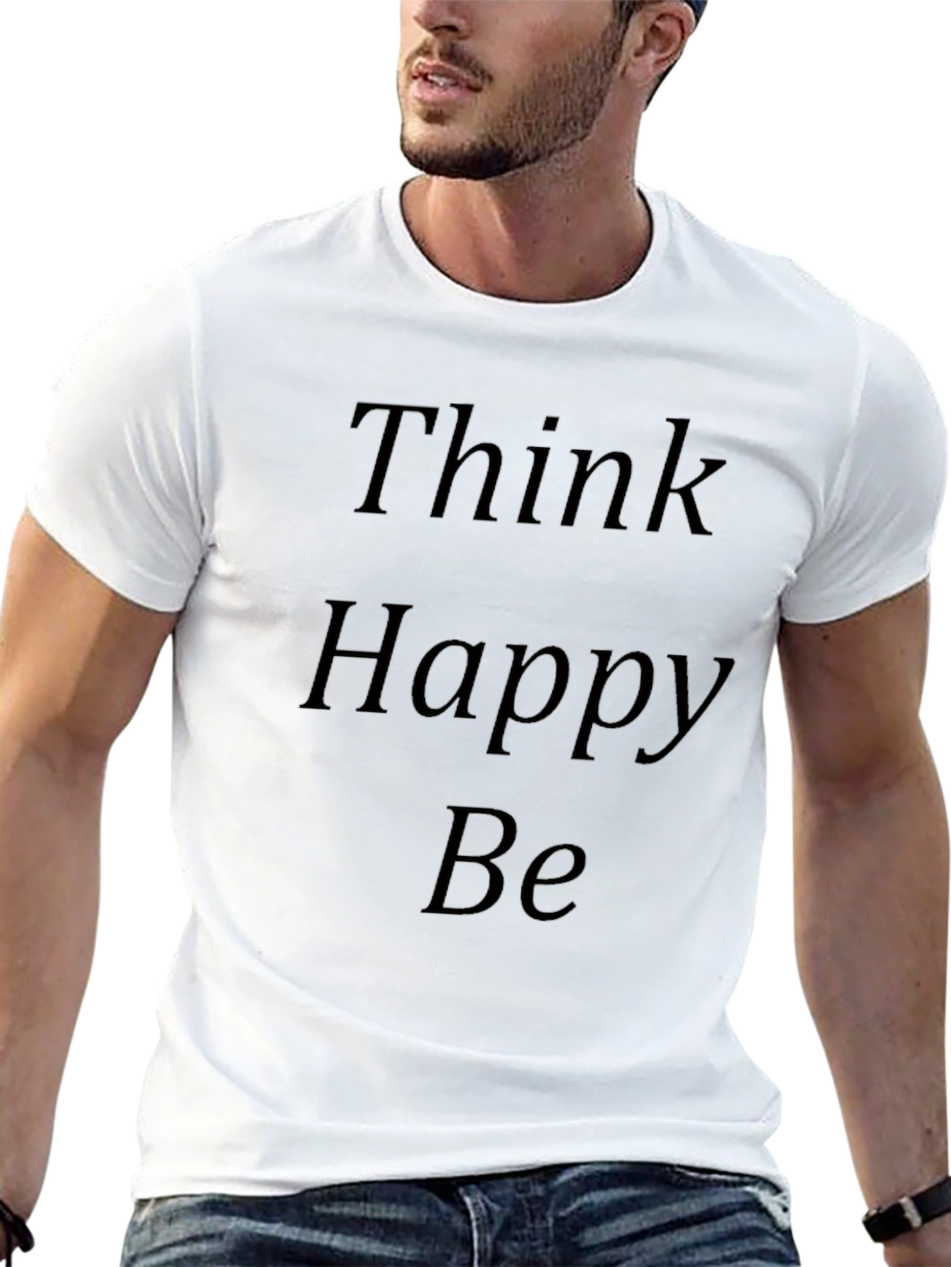 Think Happy Be - Graphic T-Shirt