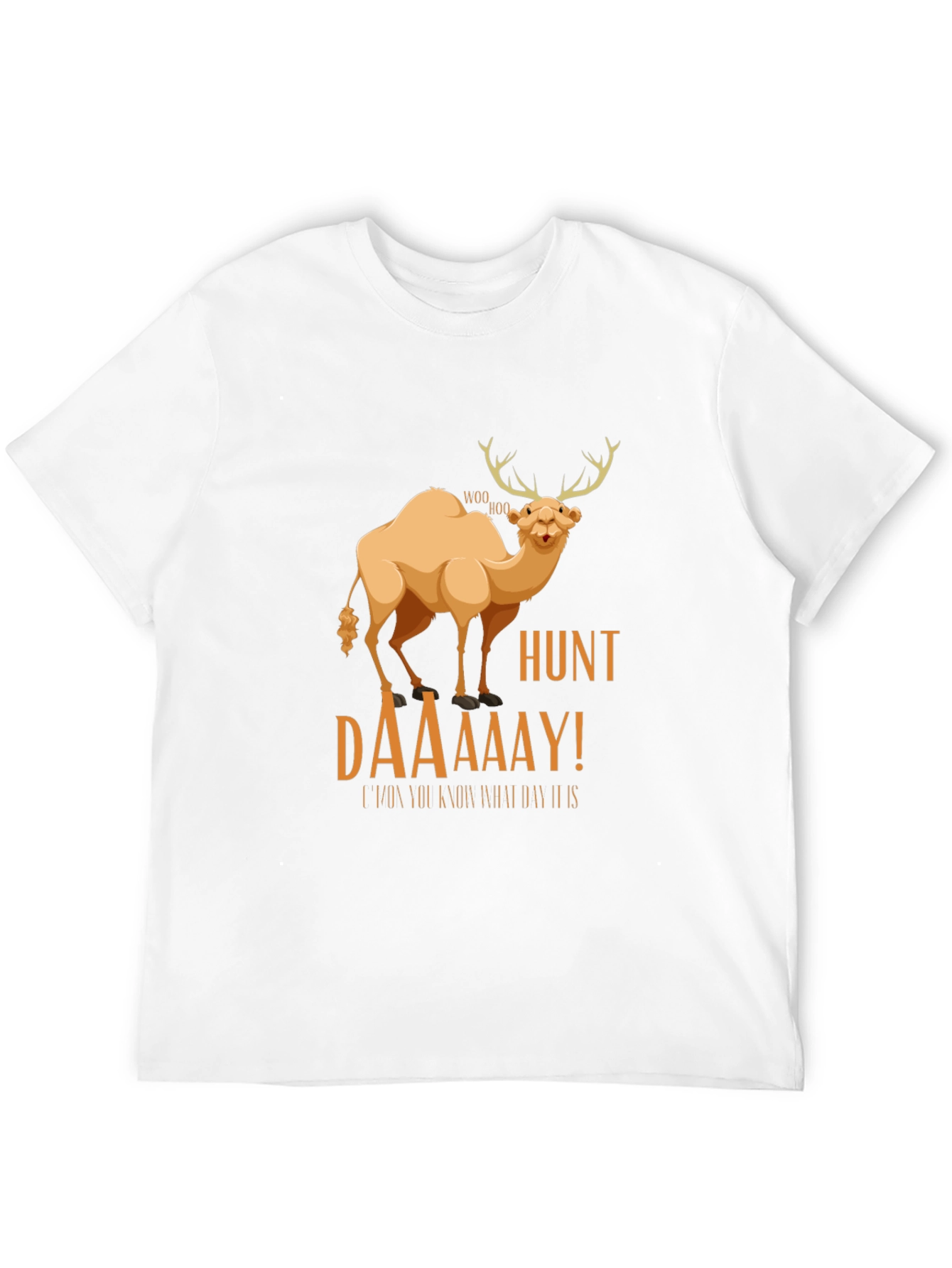 Camel Deer Hunt T-Shirt: Its Hunt Daaay!
