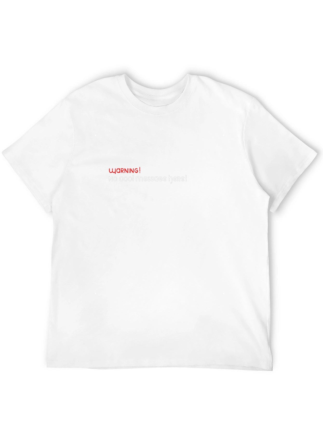 Warning! No Cool Message Here Black T-Shirt
