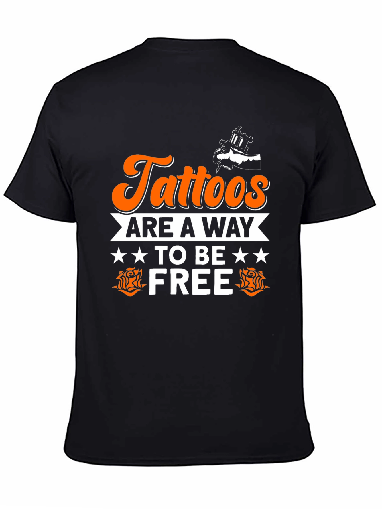 Tattoos Are A Way To Be Free Graphic T-Shirt