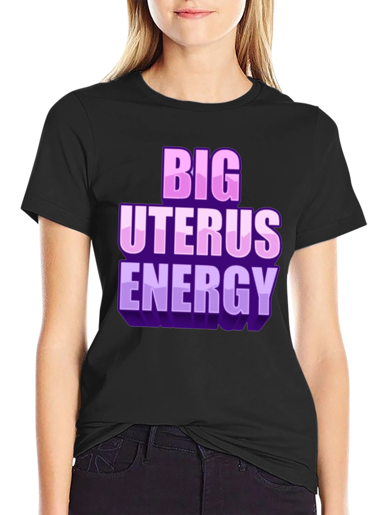 Big Uterus Energy T-Shirt Black Cotton Tee Bold Statement