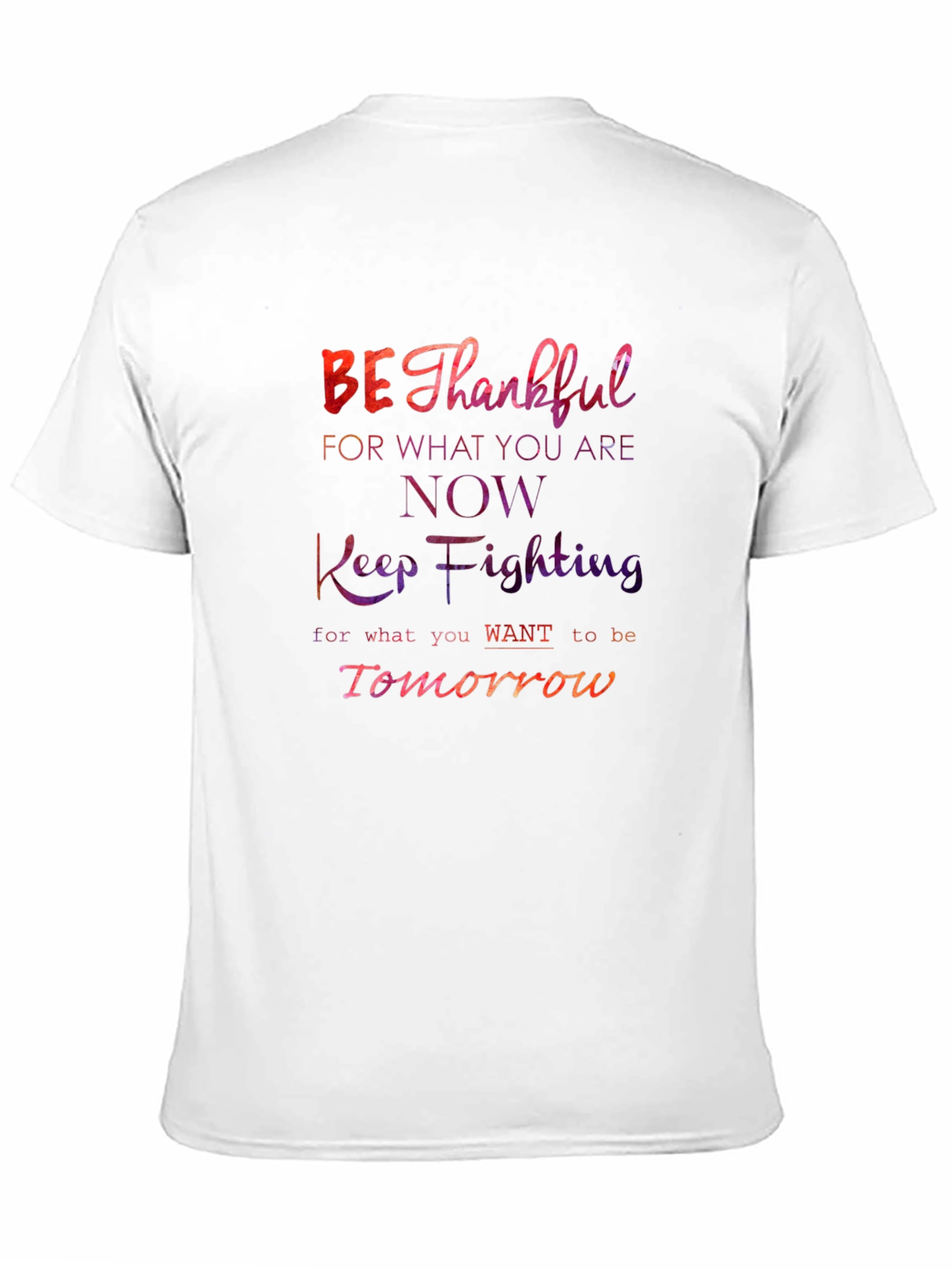 Be Thankful Motivational T-Shirt