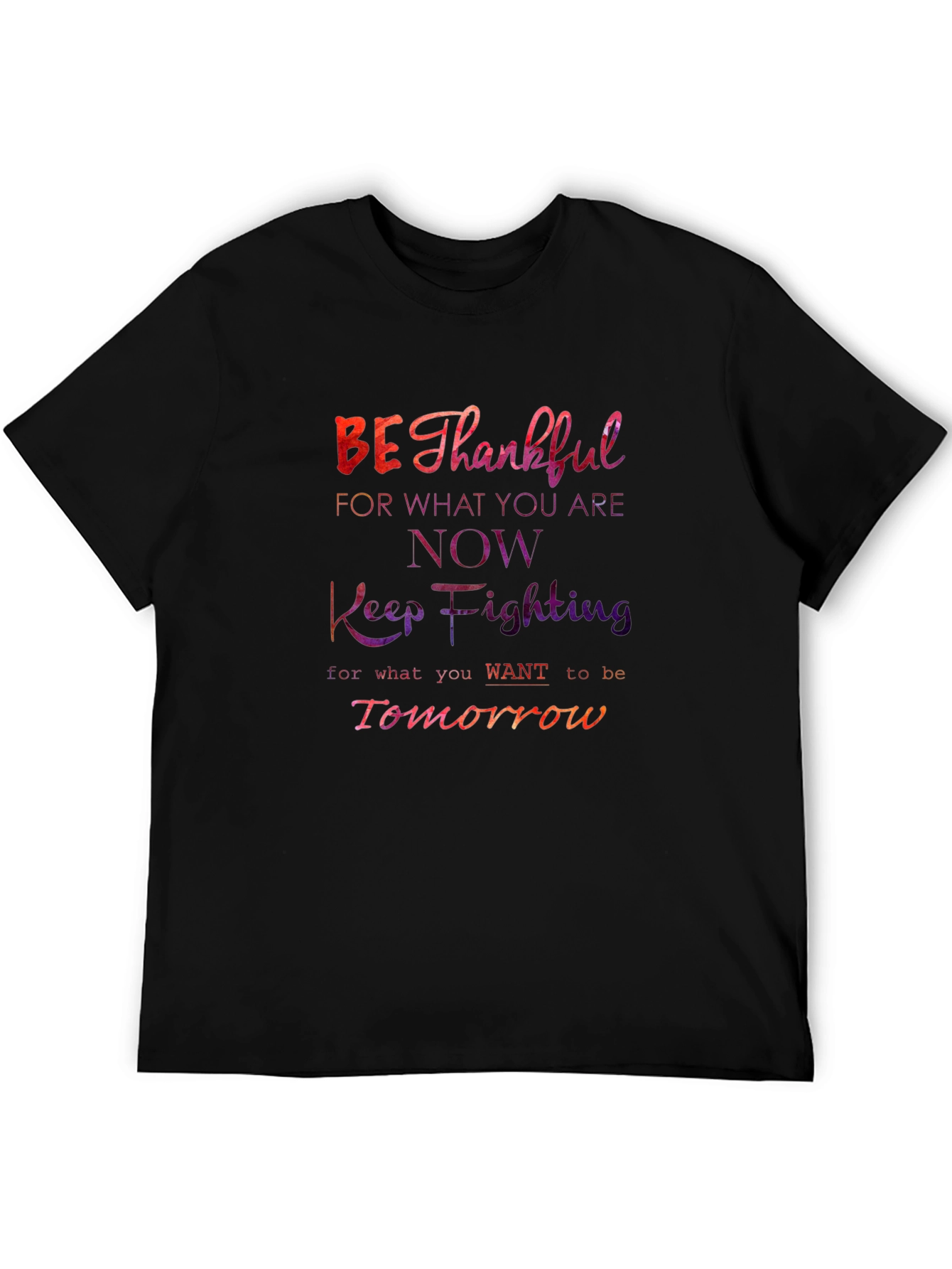 Be Thankful Motivational T-Shirt