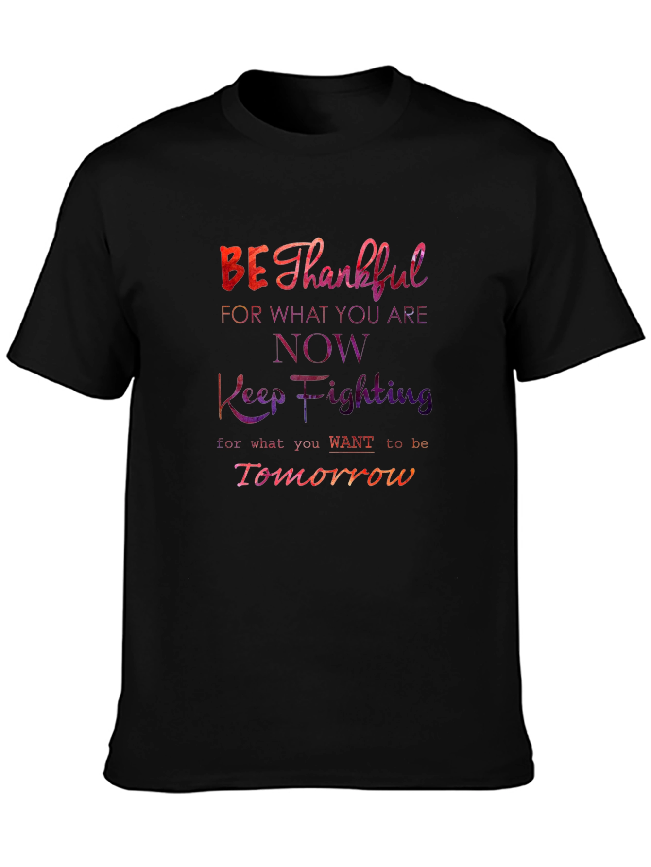 Be Thankful Motivational T-Shirt