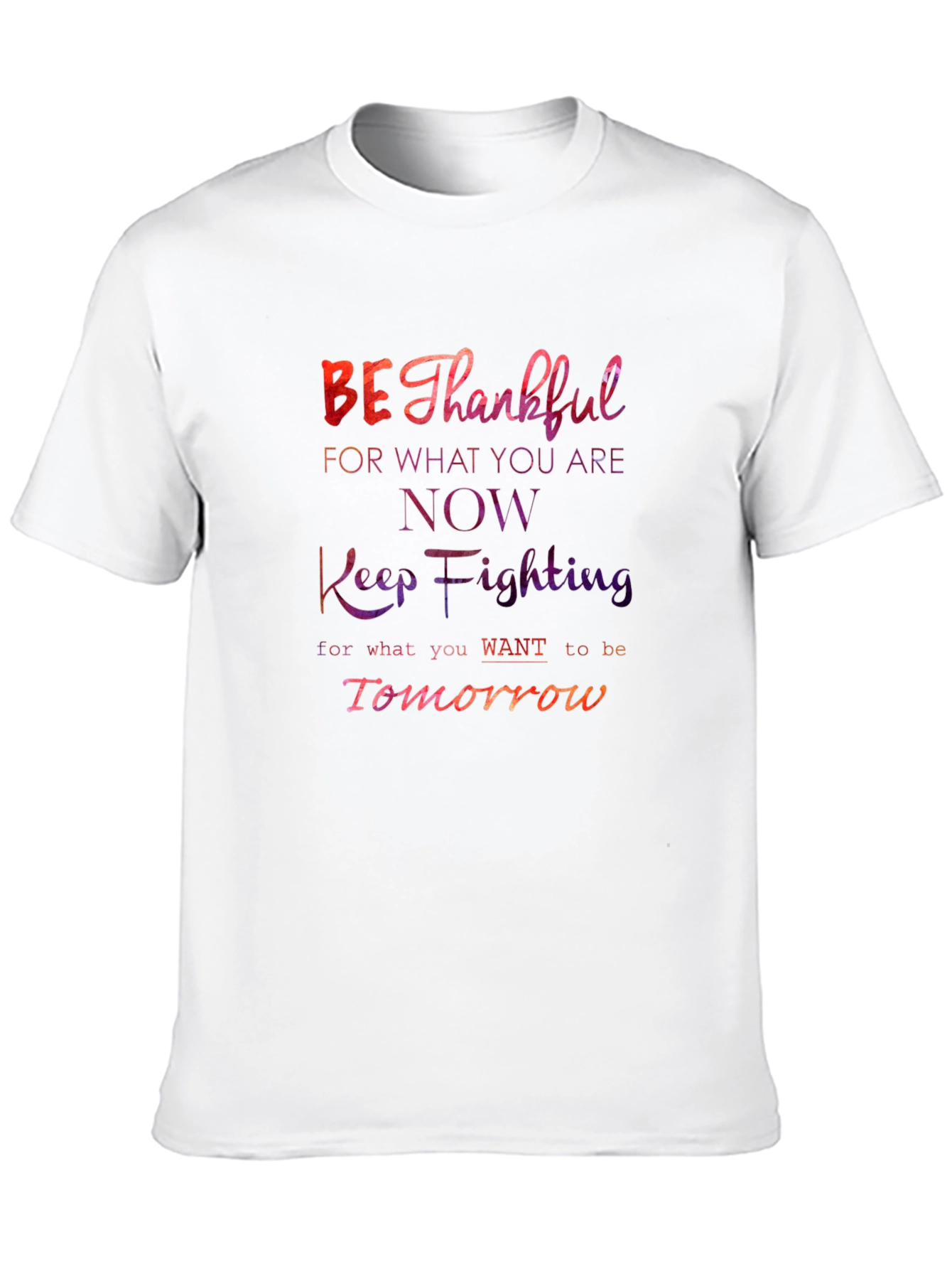 Be Thankful Motivational T-Shirt