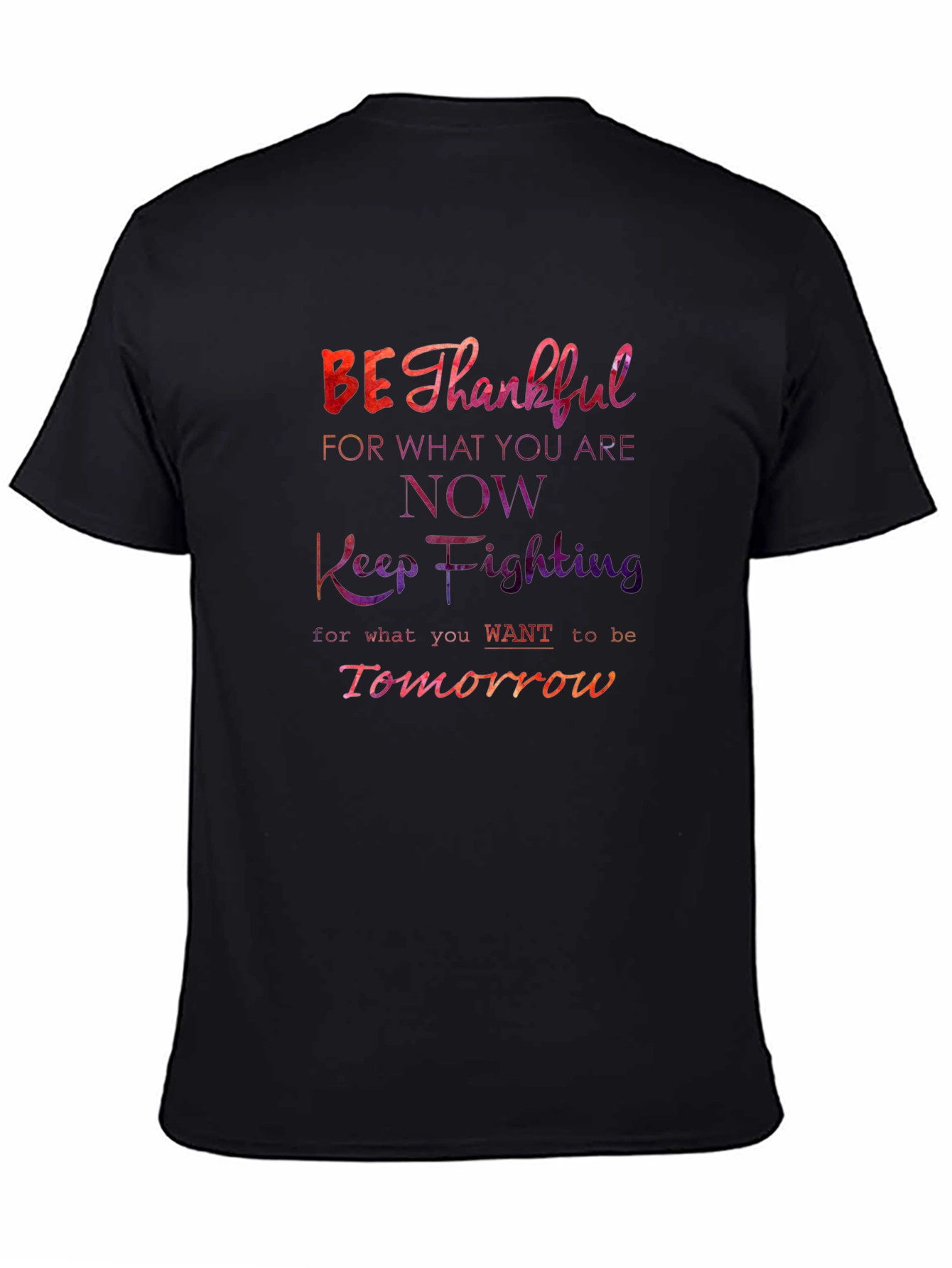 Be Thankful Motivational T-Shirt