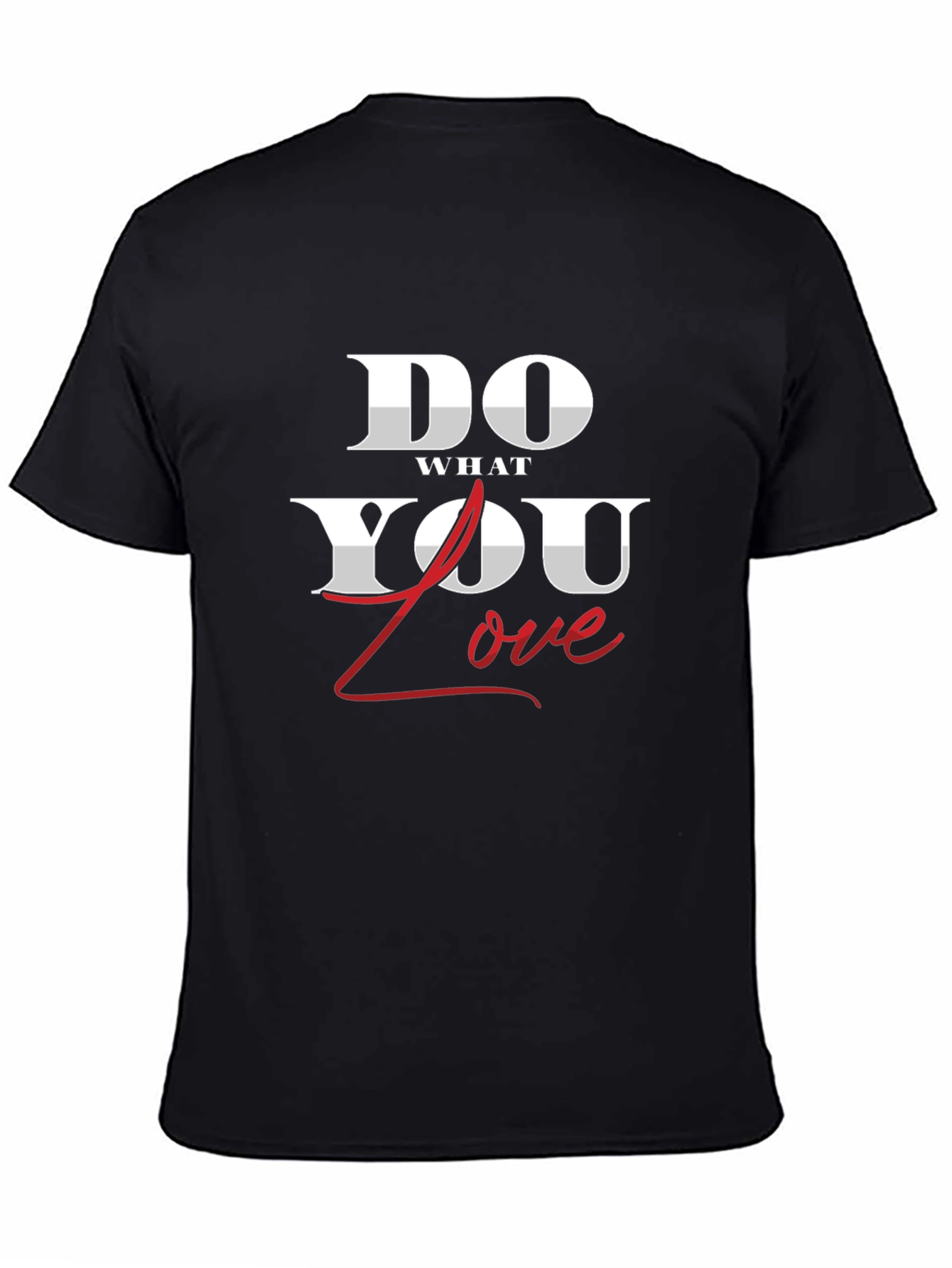 Do What You Love T-Shirt - Premium Cotton Tee