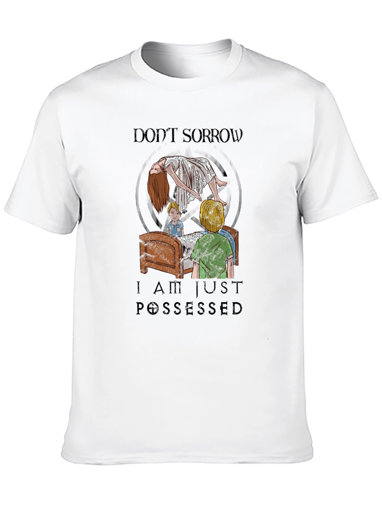 Dont Sorrow I Am Just Possessed Black T-Shirt