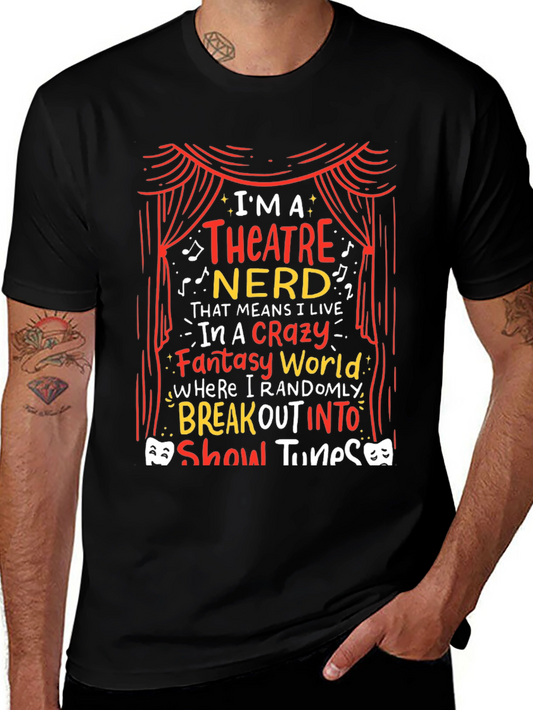 Theatre Nerd T-Shirt: Crazy Fantasy World Tee