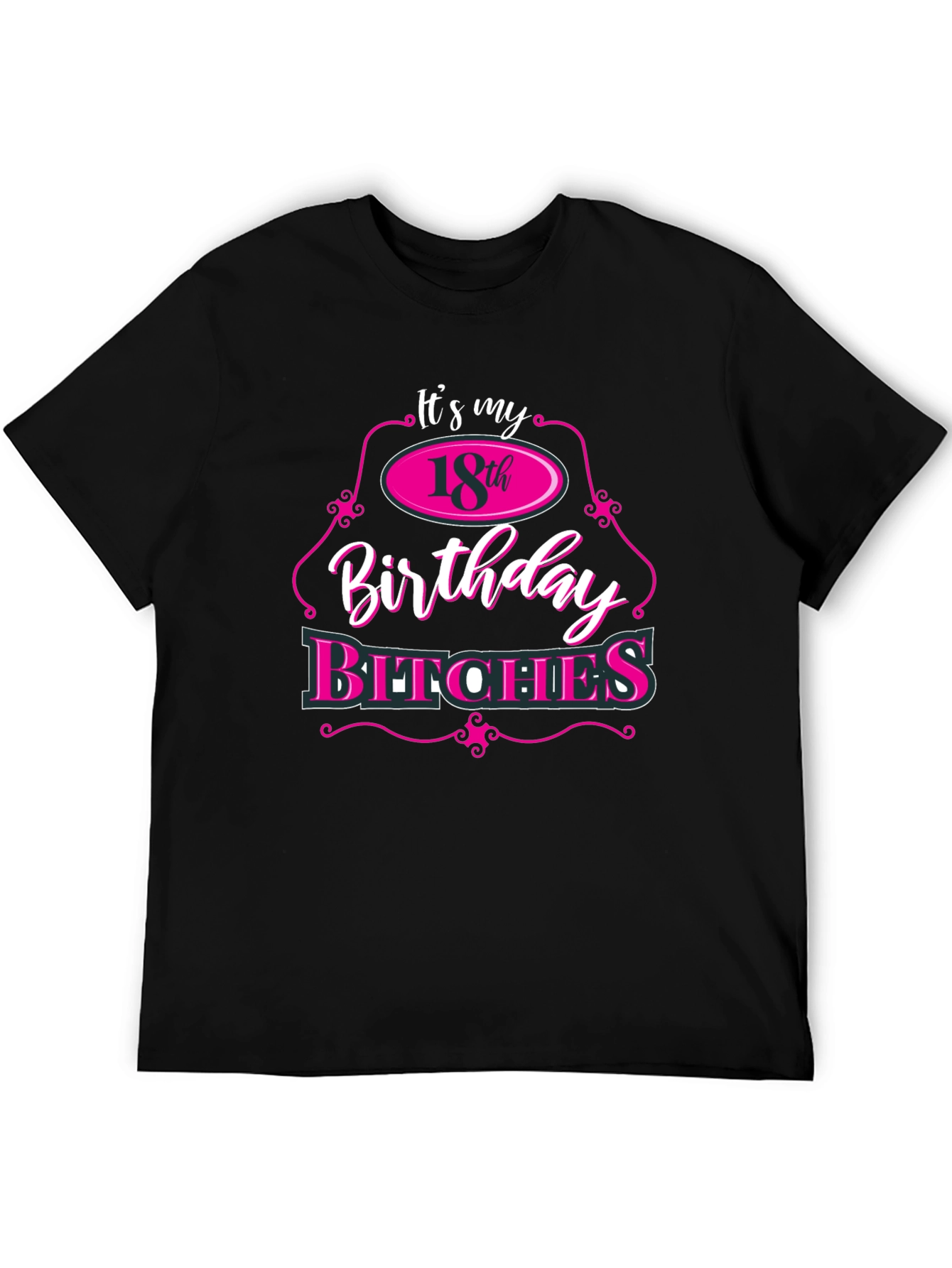 Its My 18th Birthday Bitches T-Shirt