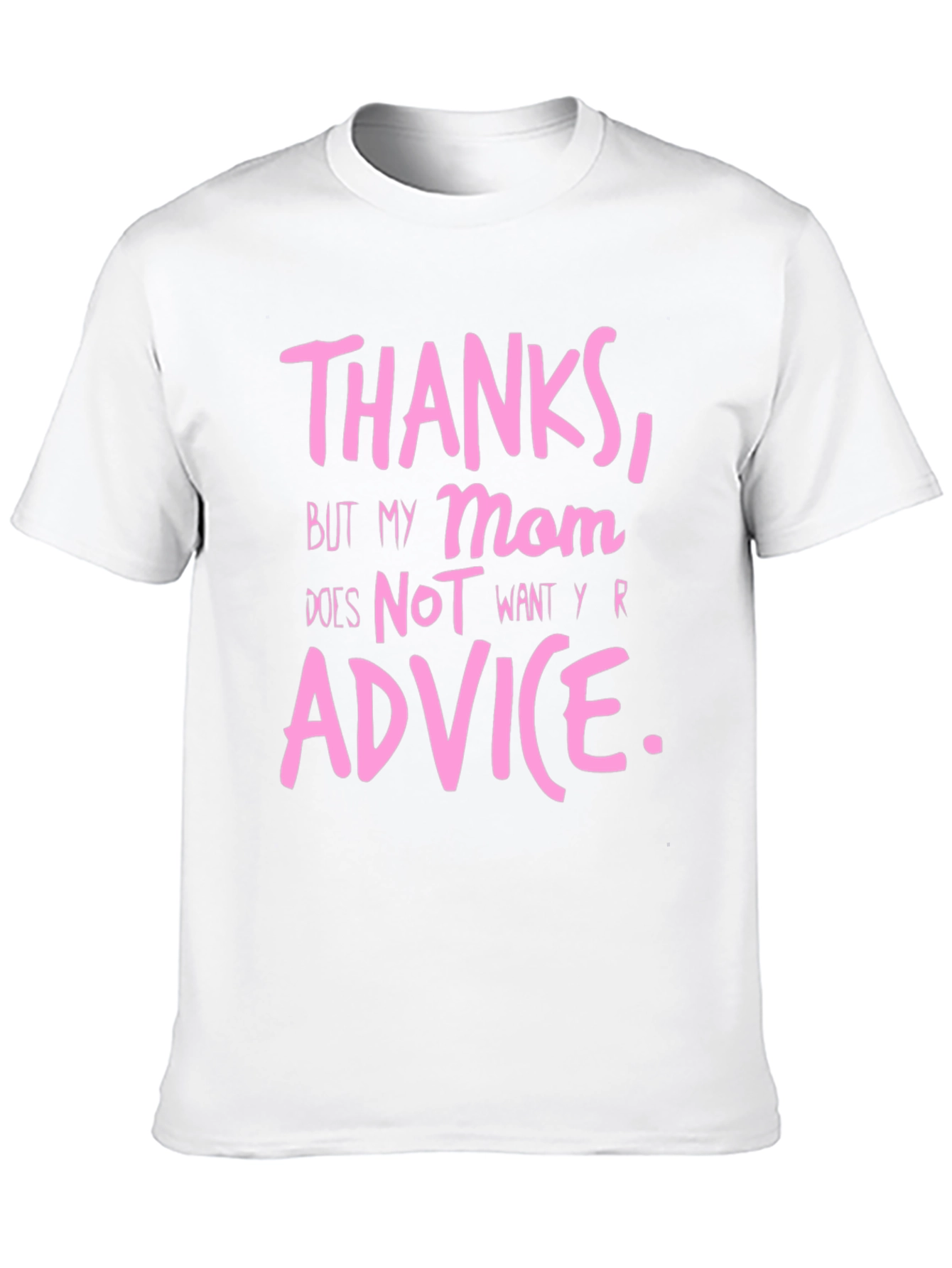 Thanks Mom! Funny Sarcastic T-Shirt
