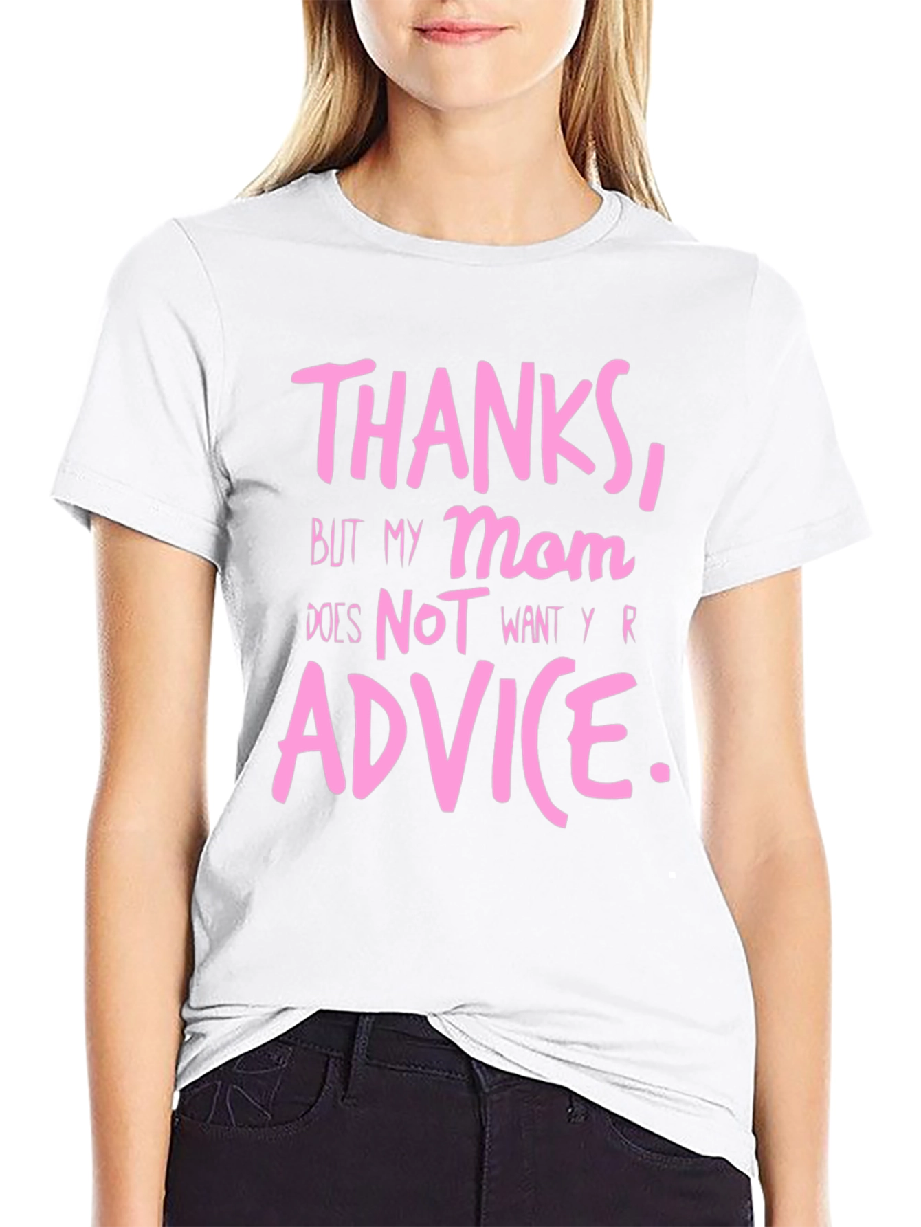 Thanks Mom! Funny Sarcastic T-Shirt