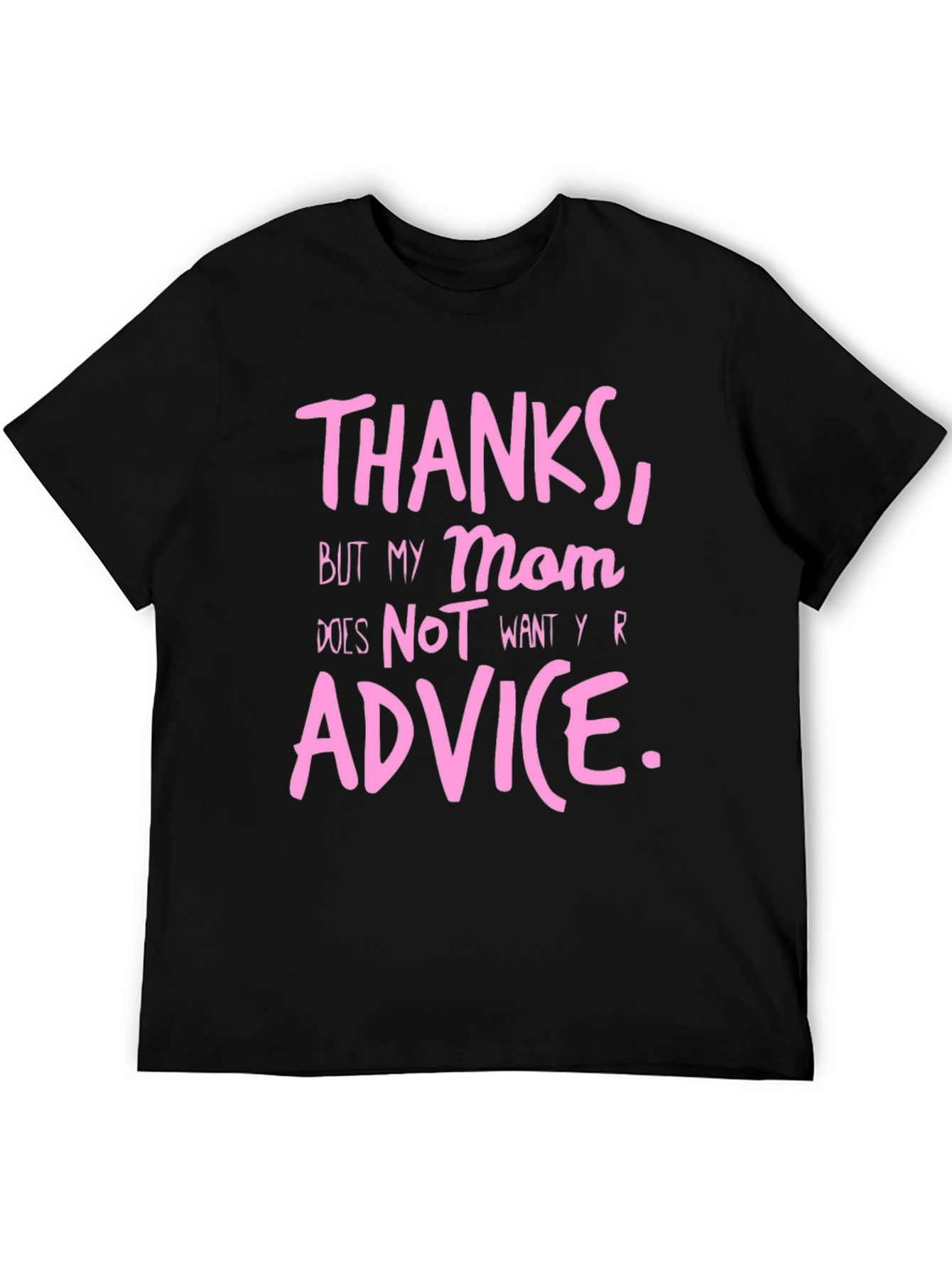 Thanks Mom! Funny Sarcastic T-Shirt