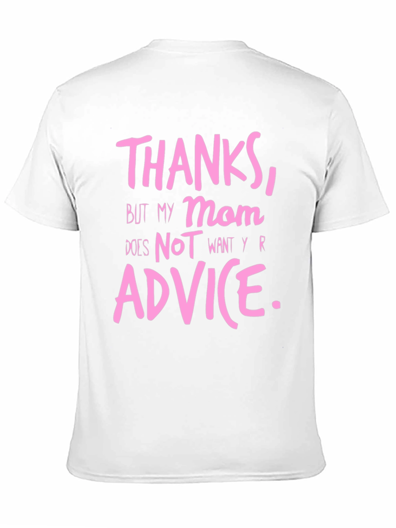 Thanks Mom! Funny Sarcastic T-Shirt