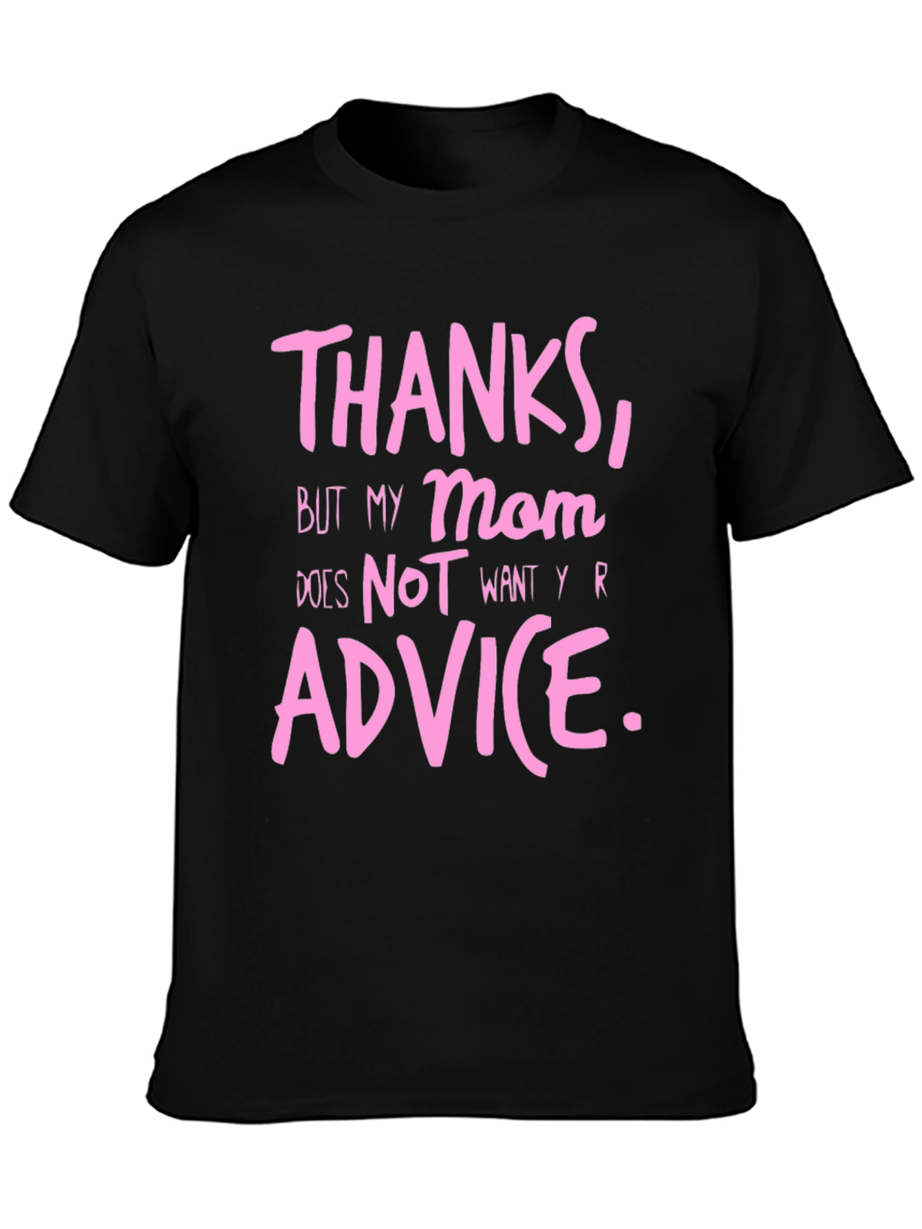 Thanks Mom! Funny Sarcastic T-Shirt