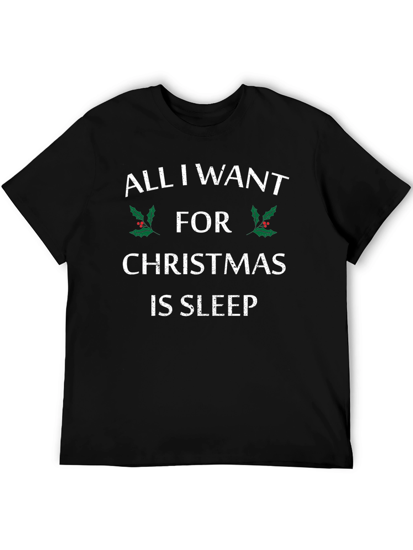 All I Want for Christmas is Sleep T-Shirt
