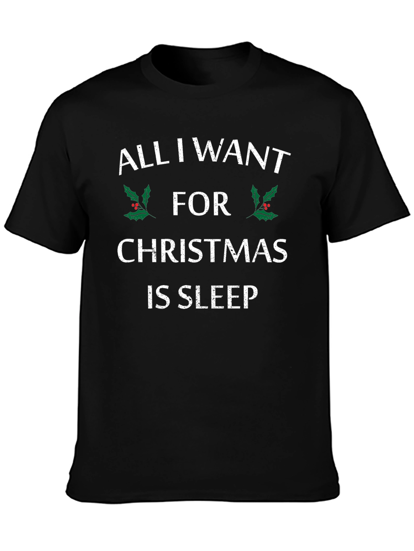 All I Want for Christmas is Sleep T-Shirt