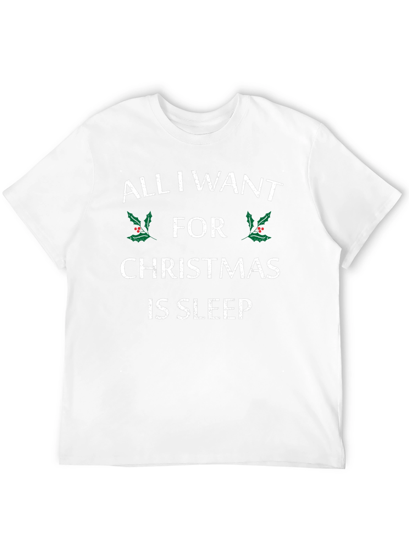 All I Want for Christmas is Sleep T-Shirt