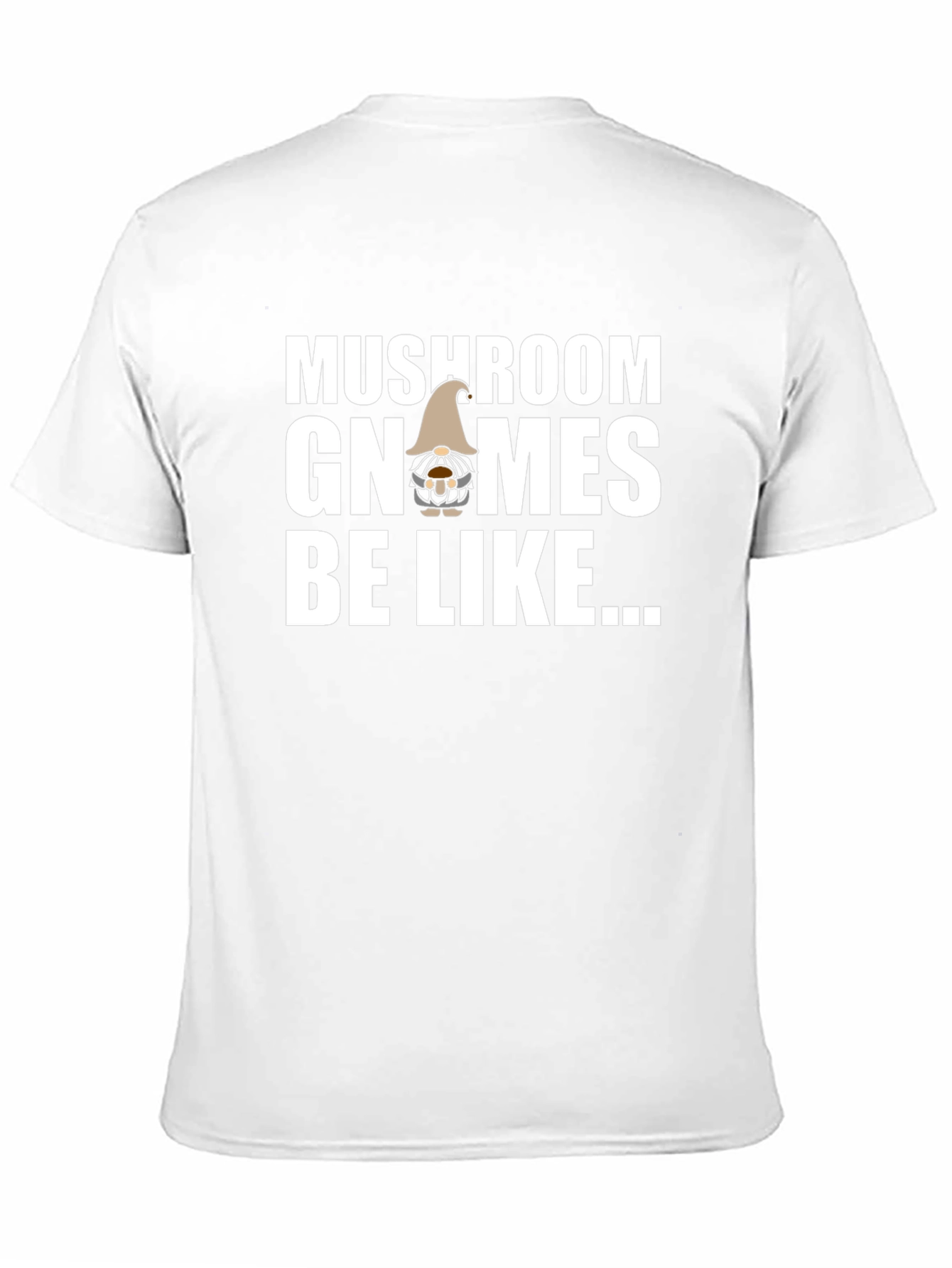 Mushroom Gnomes Be Like Black T-Shirt