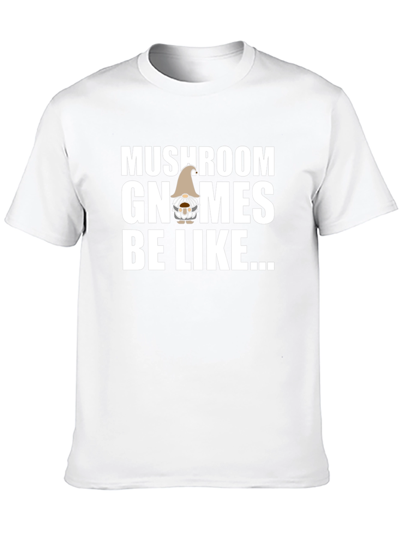 Mushroom Gnomes Be Like Black T-Shirt