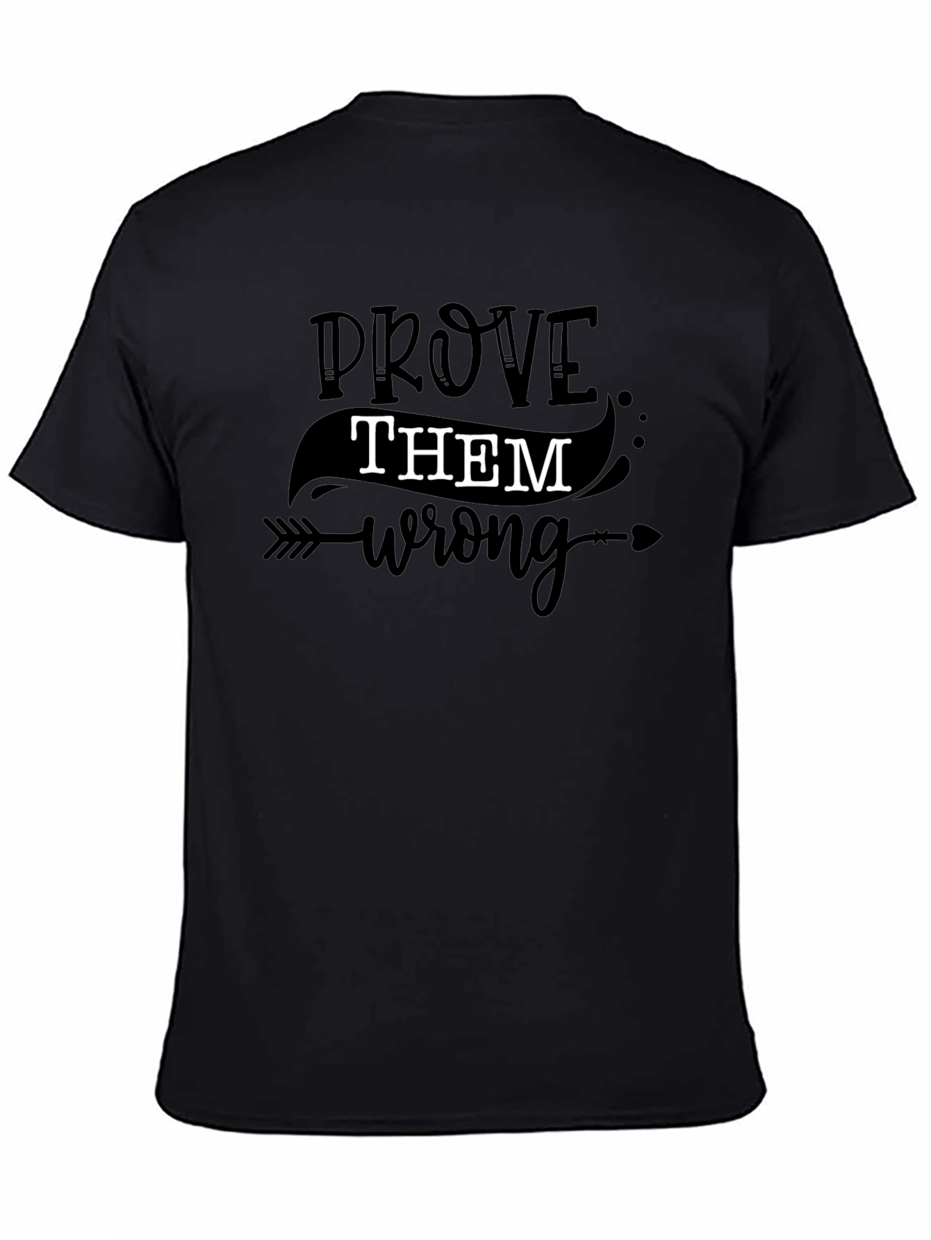 Prove Them Wrong Graphic T-Shirt