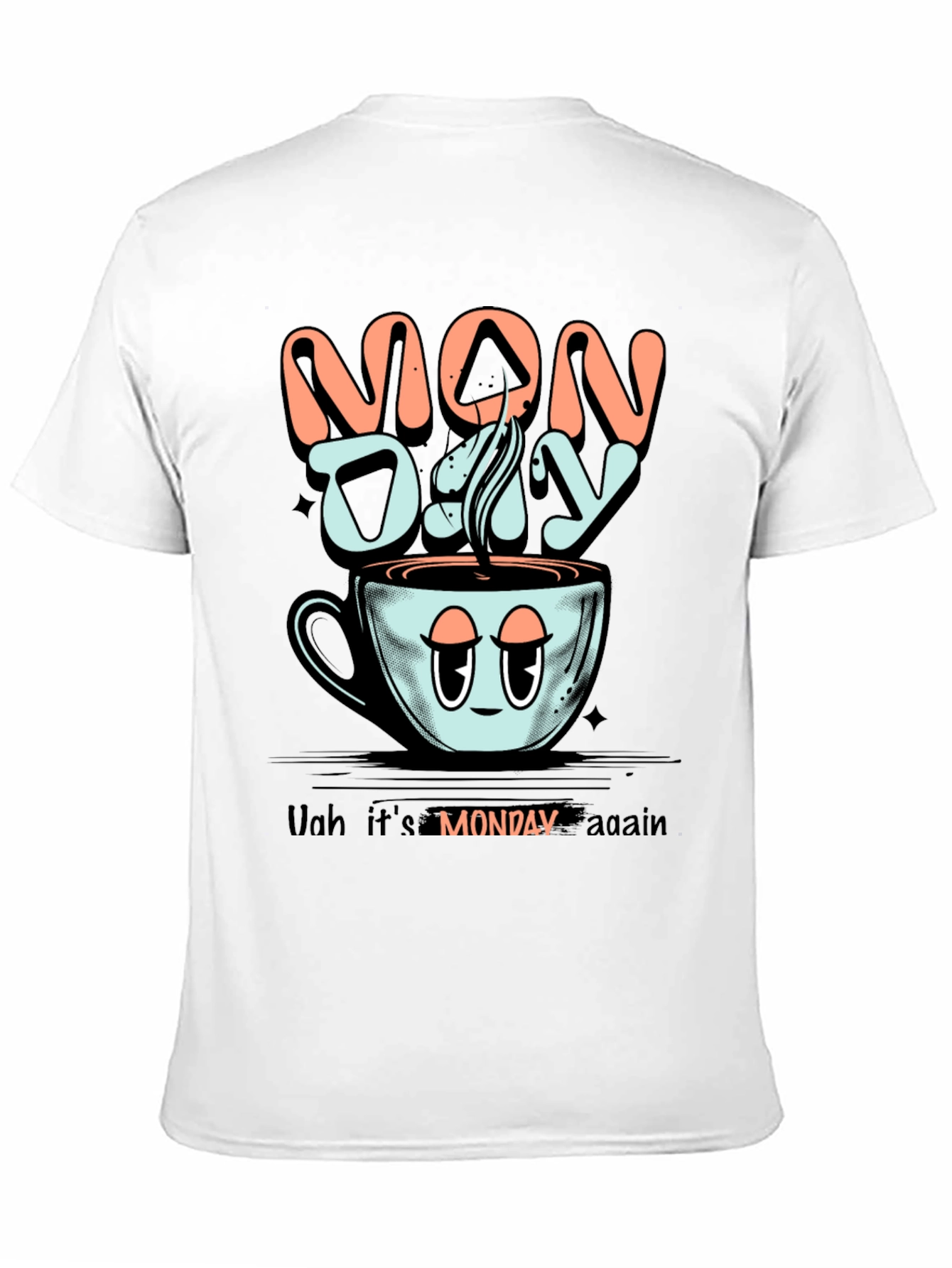 Monday Coffee Graphic Tee - Funny Lazy Monday Shirt