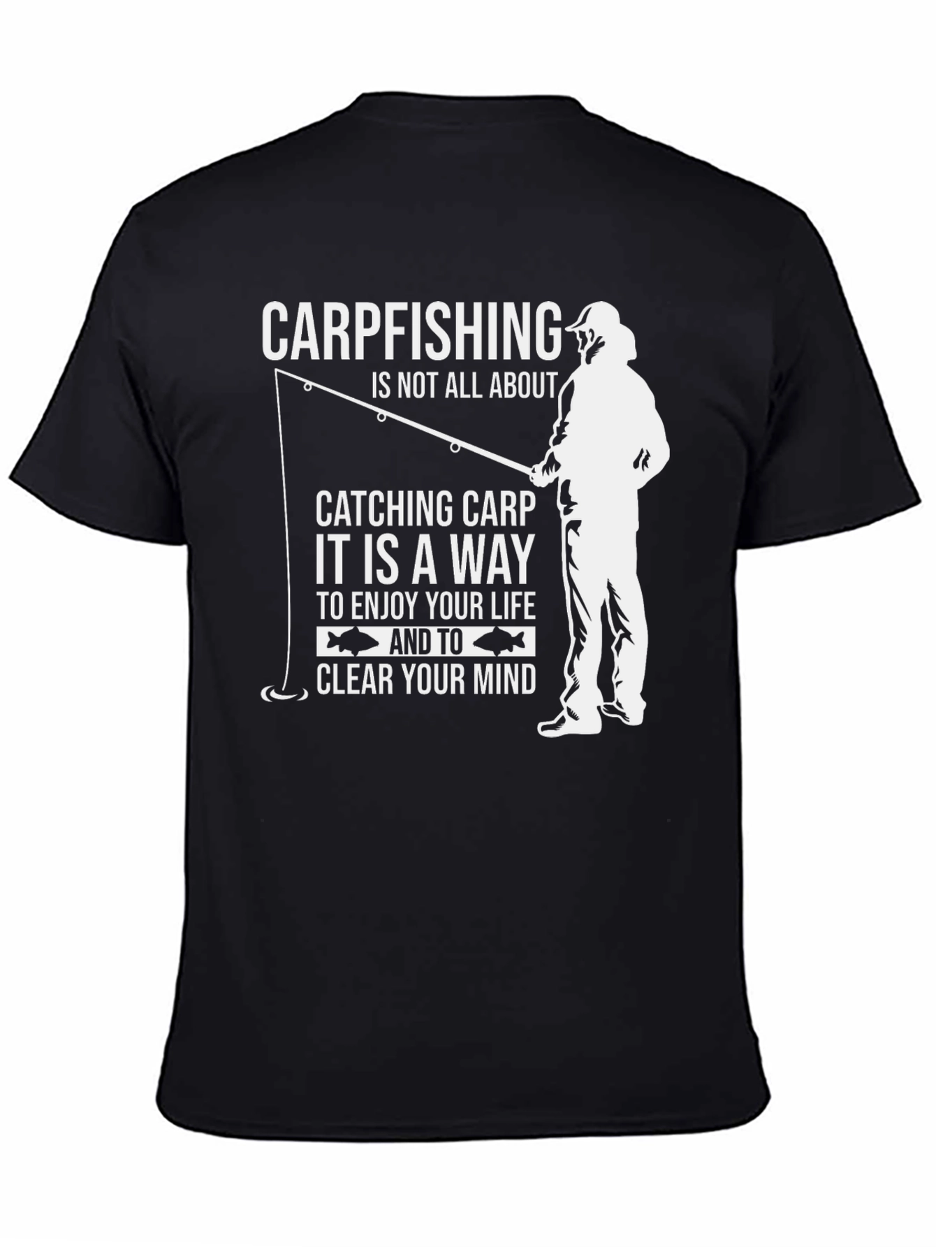 Carpfishing T-Shirt: Enjoy Life Clear Your Mind