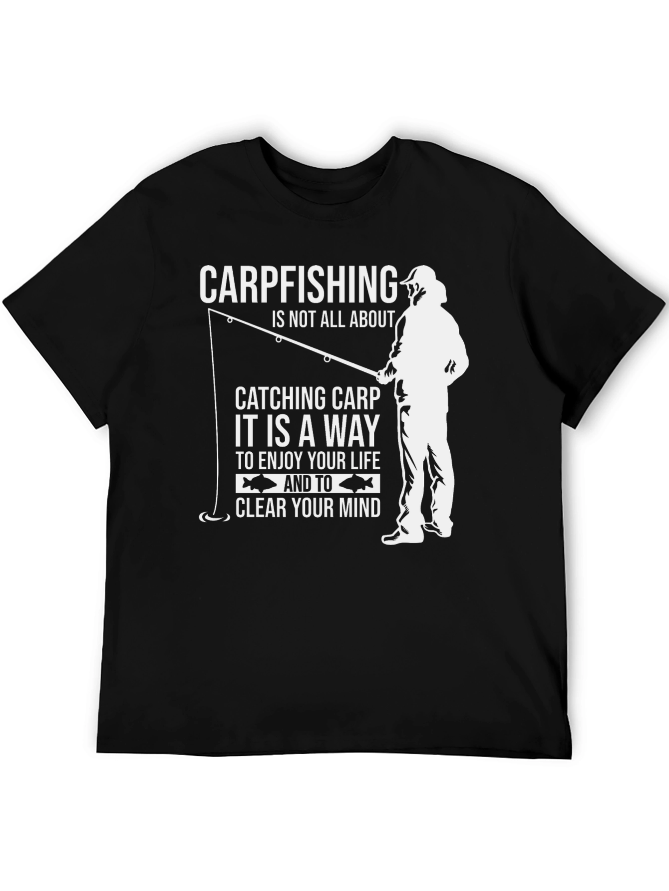 Carpfishing T-Shirt: Enjoy Life Clear Your Mind