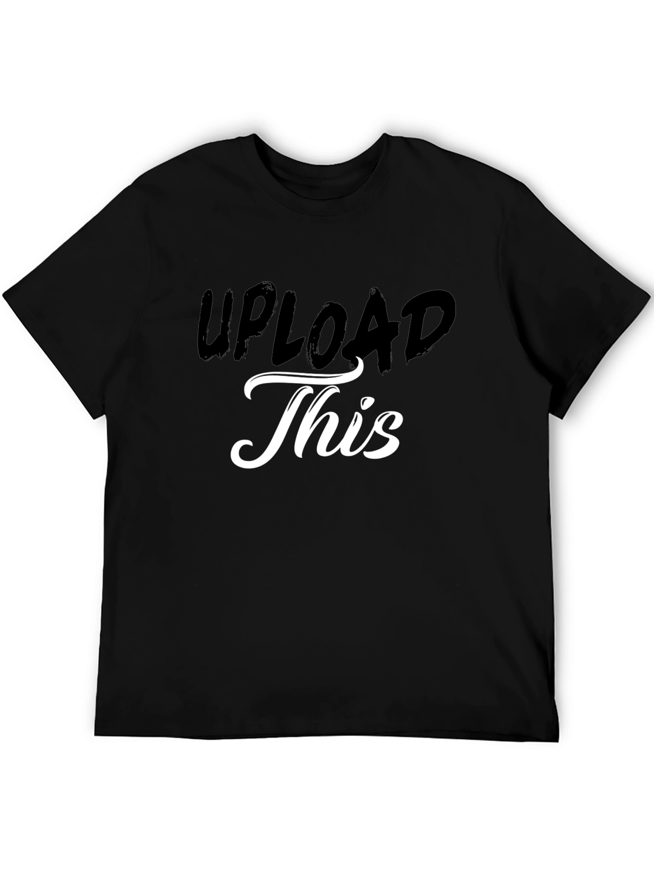 Upload This Graphic T-Shirt