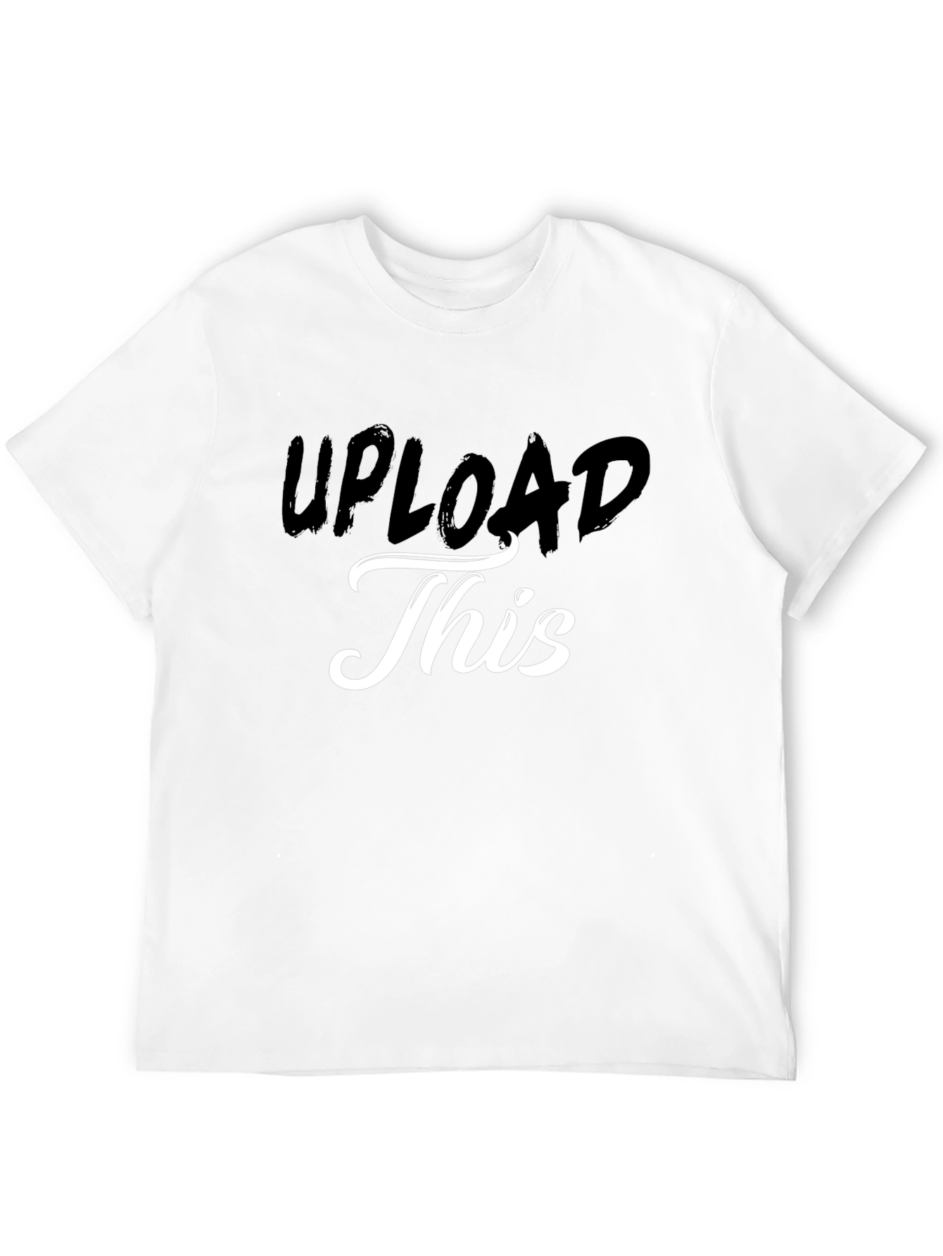 Upload This Graphic T-Shirt