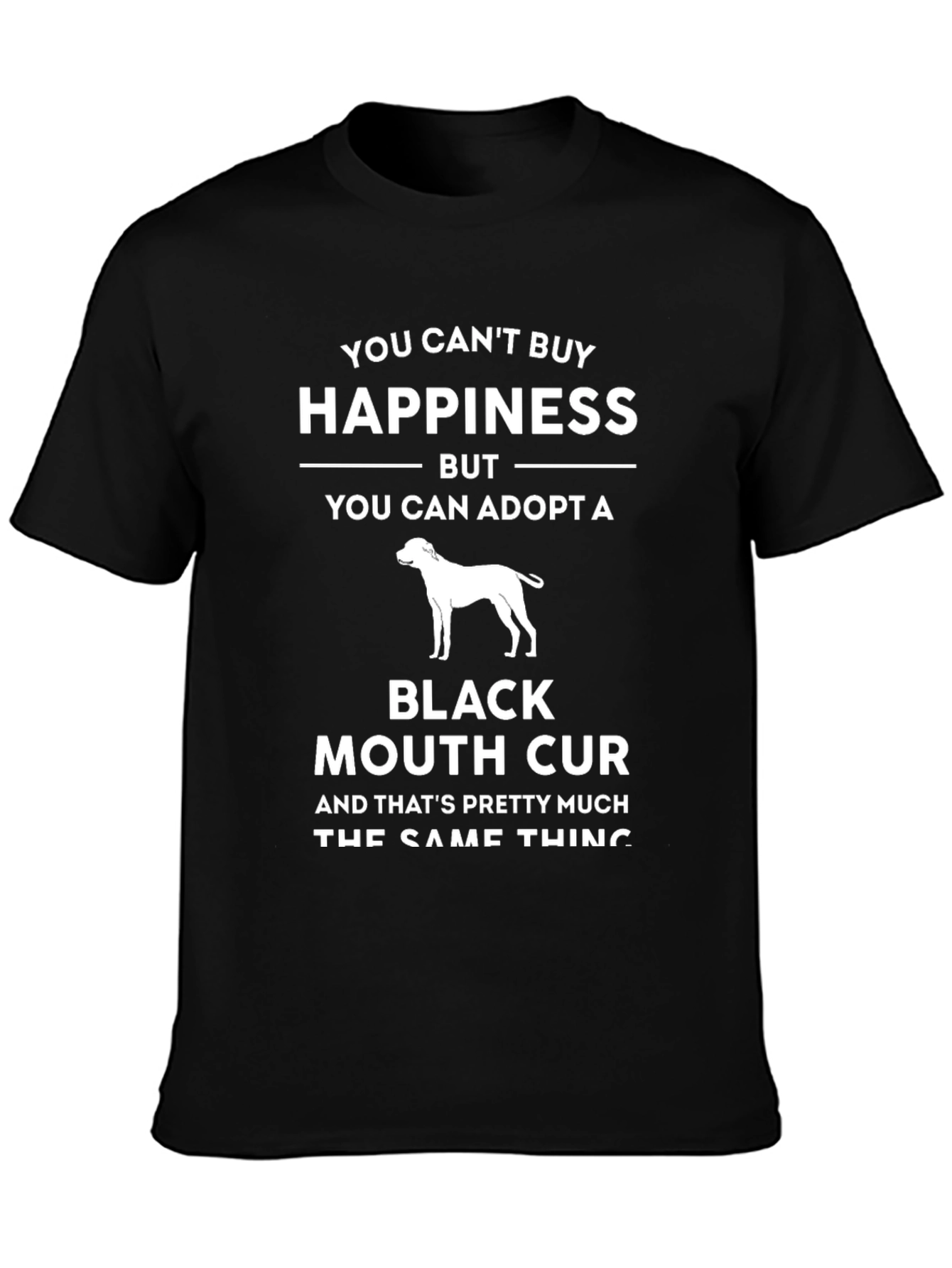 Black Mouth Cur Adoption T-Shirt - Happiness Guarantee!