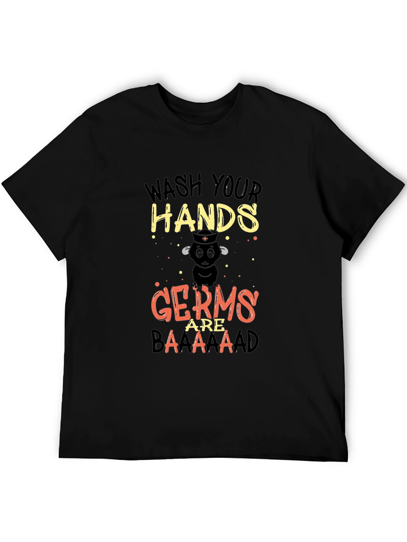 Wash Your Hands T-Shirt Germs Are Baaaad