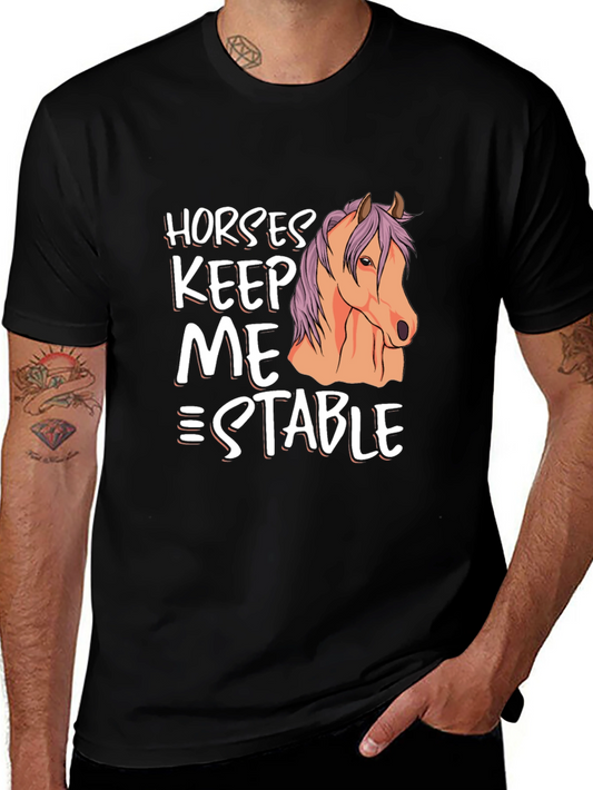 Horses Keep Me Stable Graphic T-Shirt