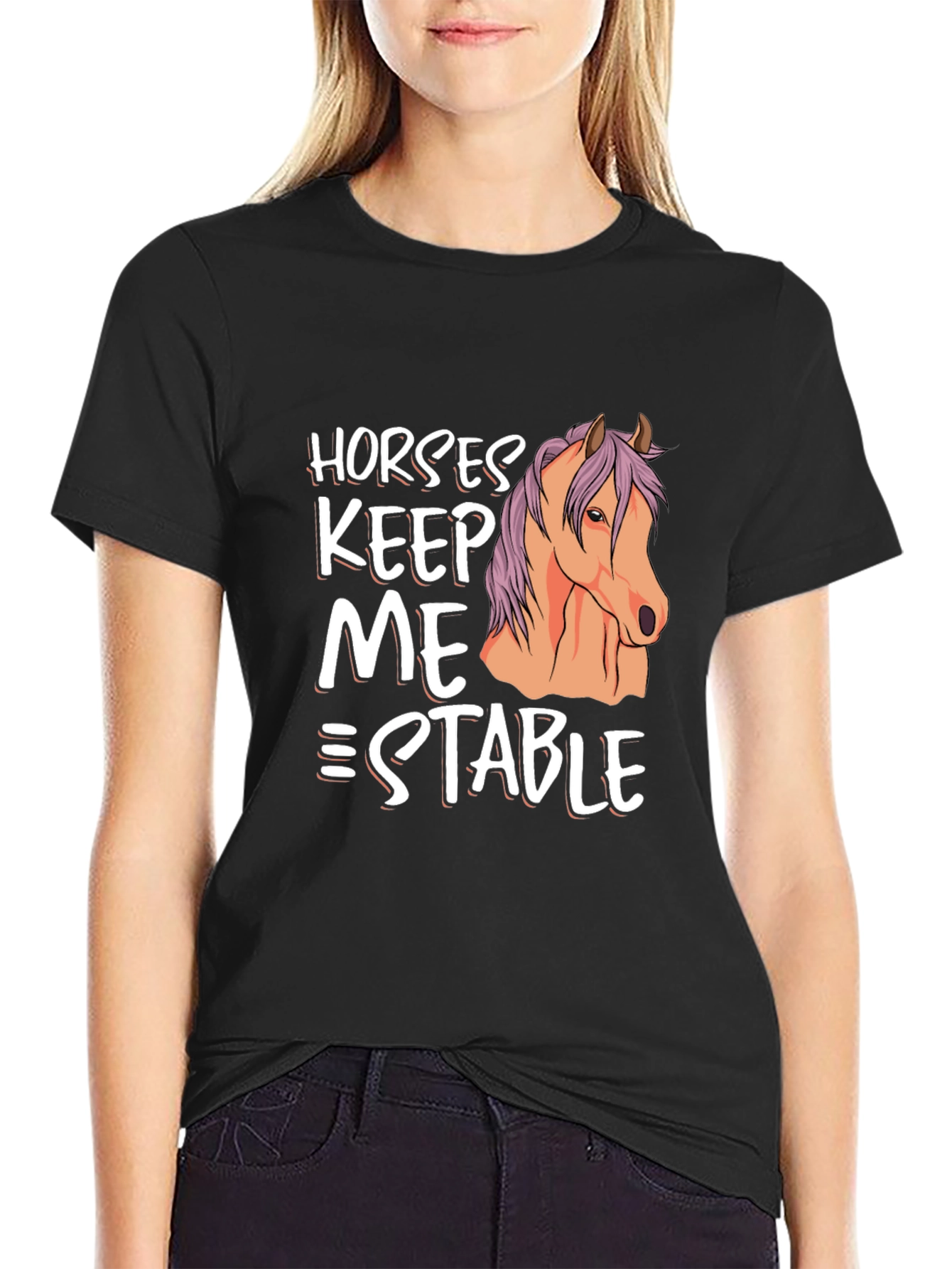 Horses Keep Me Stable Graphic T-Shirt