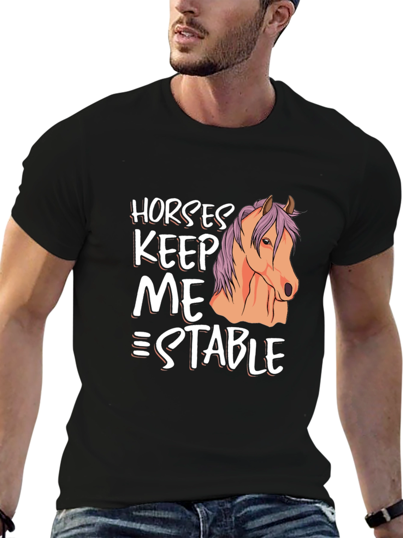 Horses Keep Me Stable Graphic T-Shirt