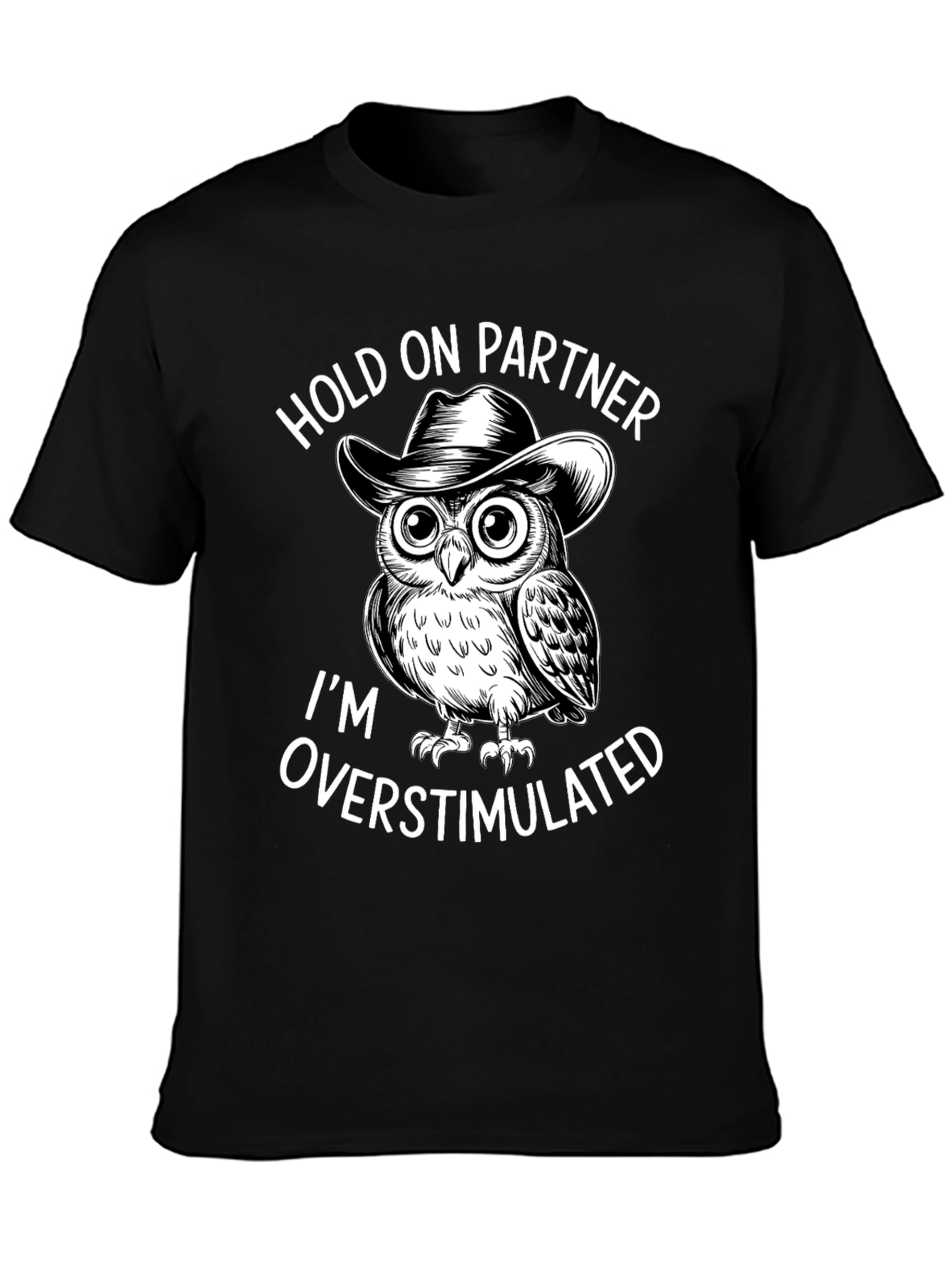 Hold On Partner Owl Tee - Overstimulated Design