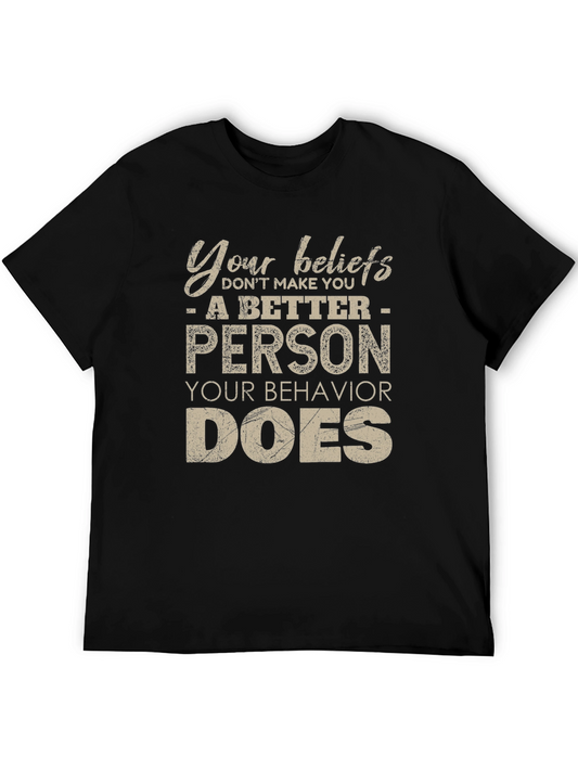 Your Behavior Does T-Shirt - Motivational Tee