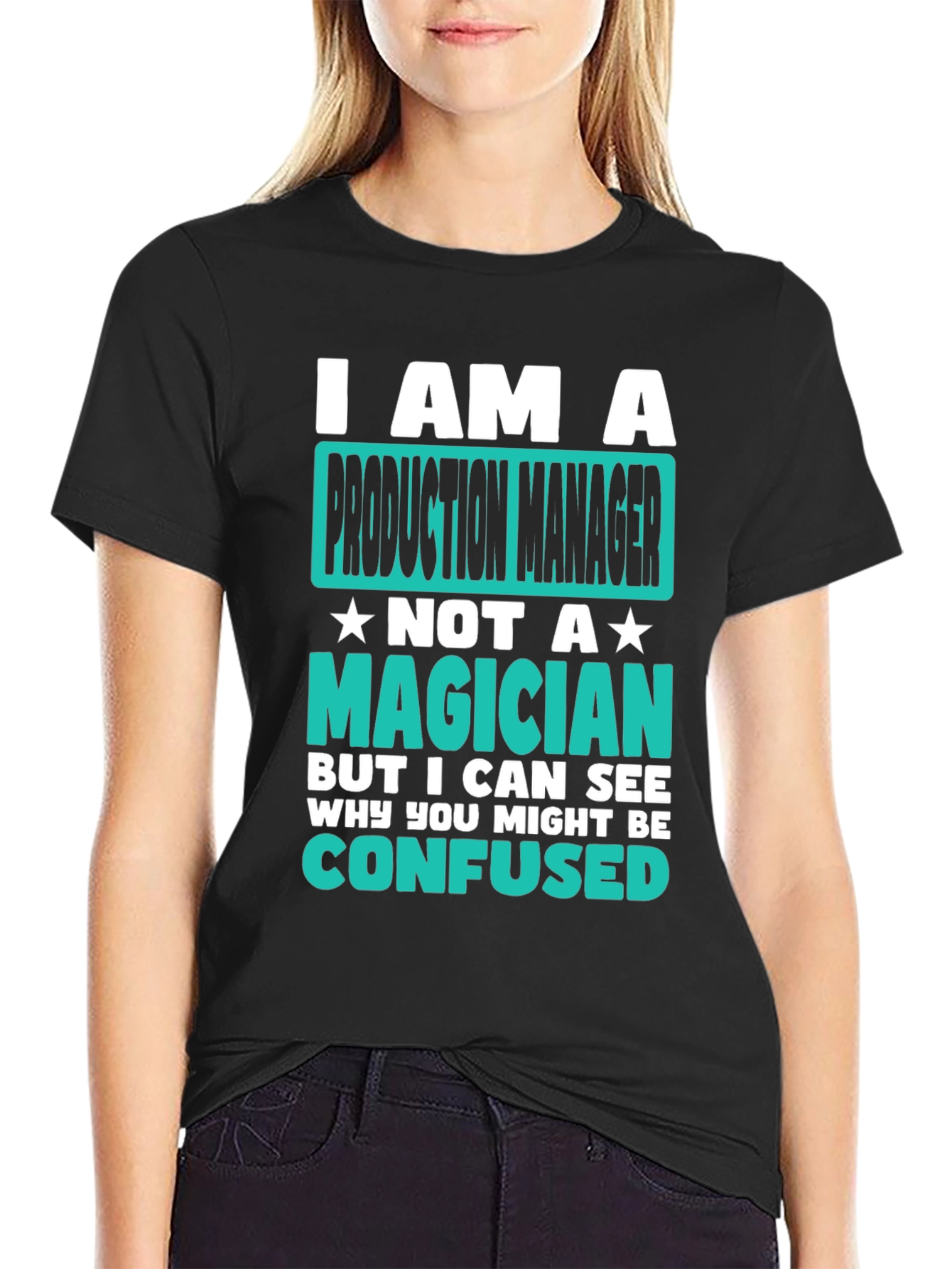 Production Manager T-Shirt: I Am Not A Magician