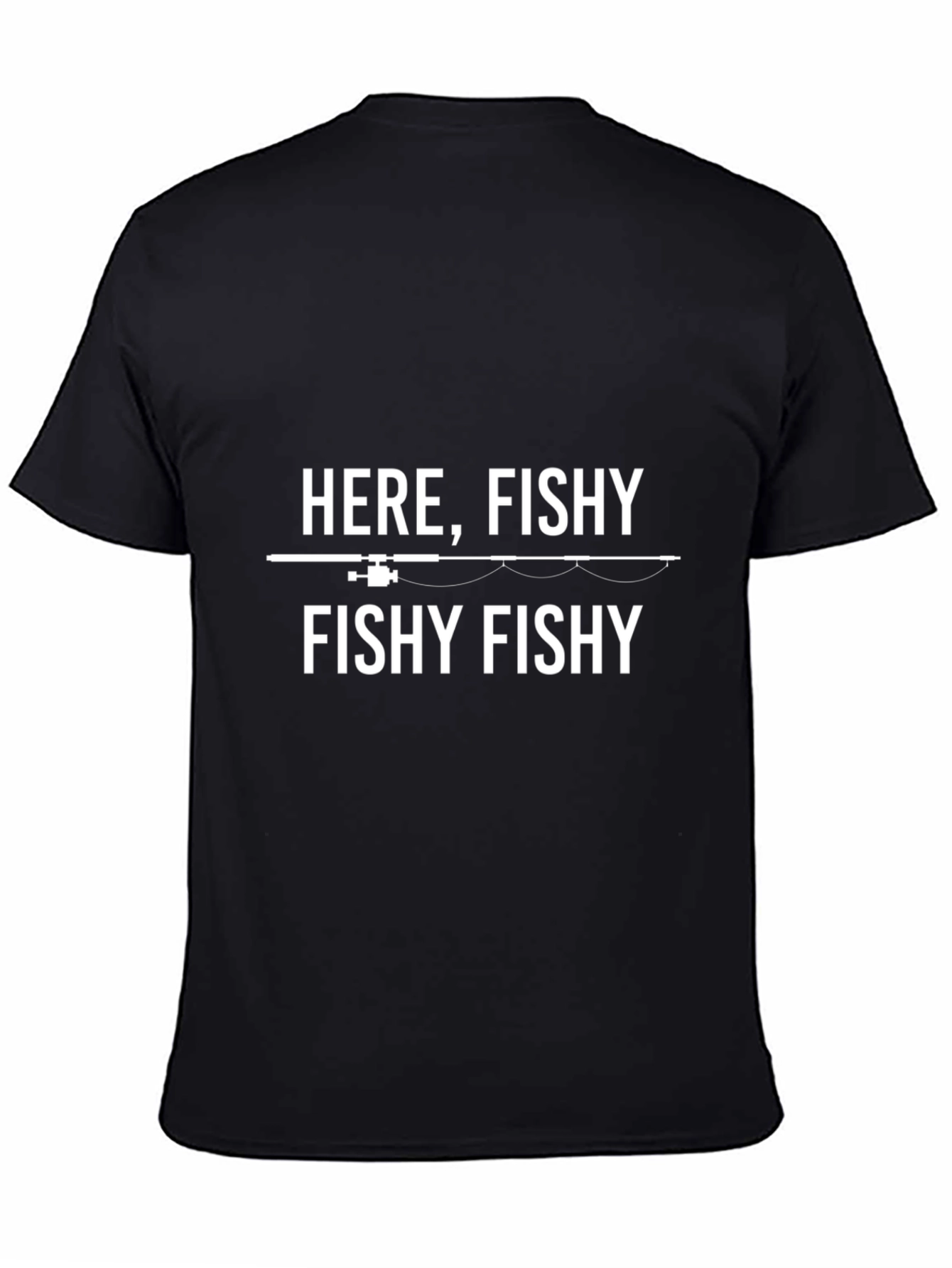 Here Fishy Fishy Fishing Tee