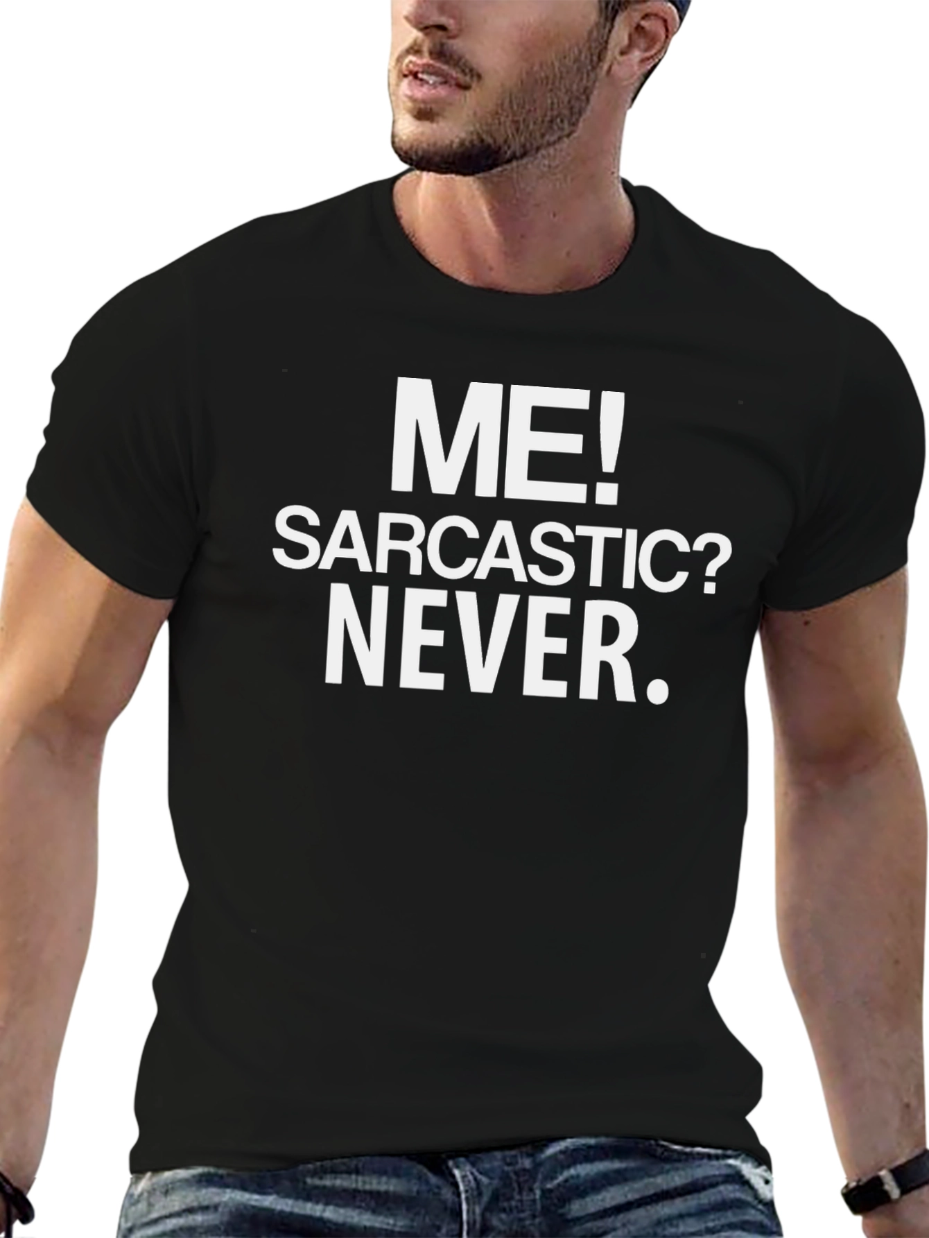 Sarcastic? Never. Graphic Tee