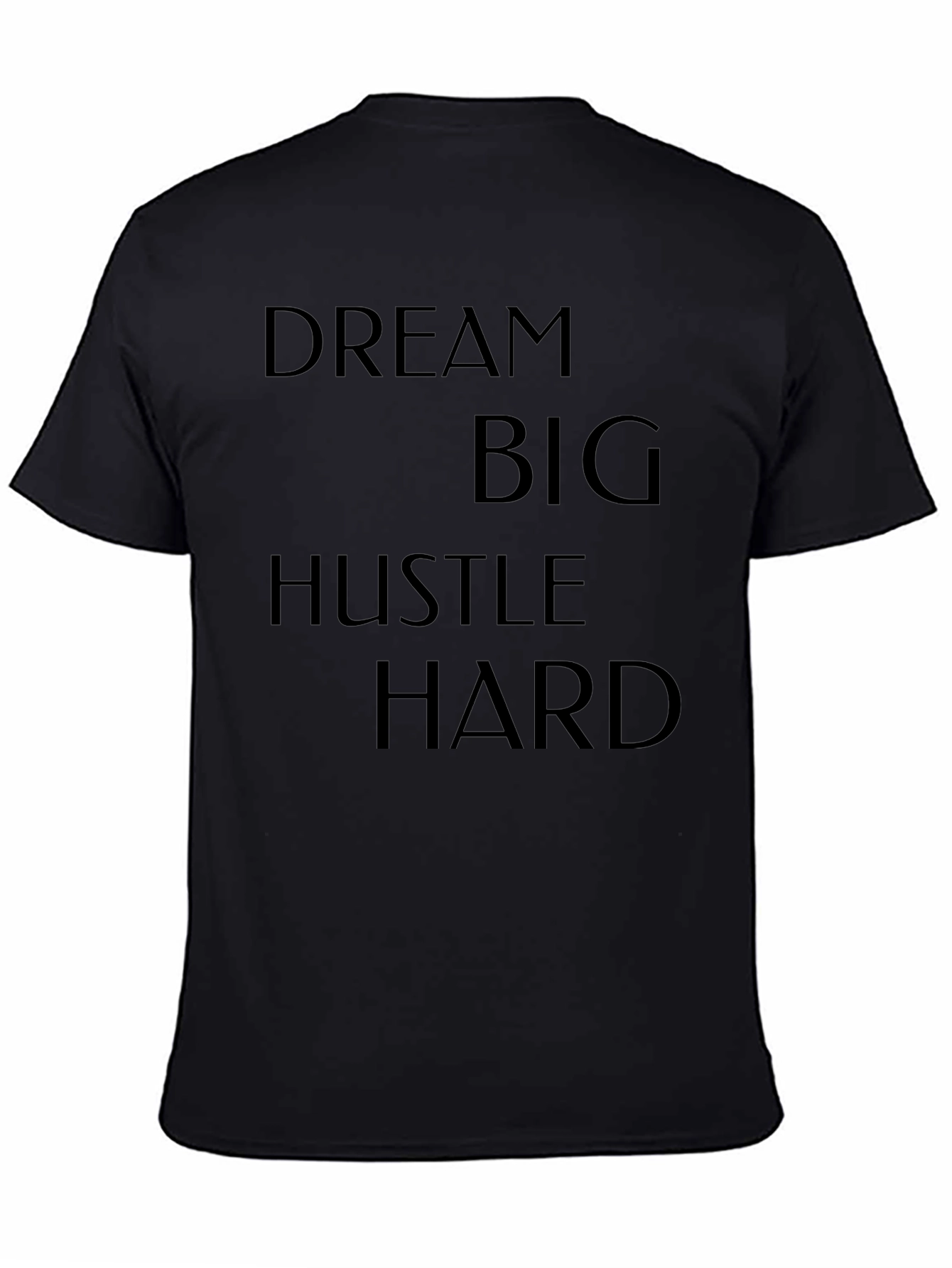 Dream Big Hustle Hard Black Graphic Tee