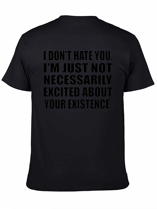 Humorous Black T-Shirt - I Dont Hate You Slogan