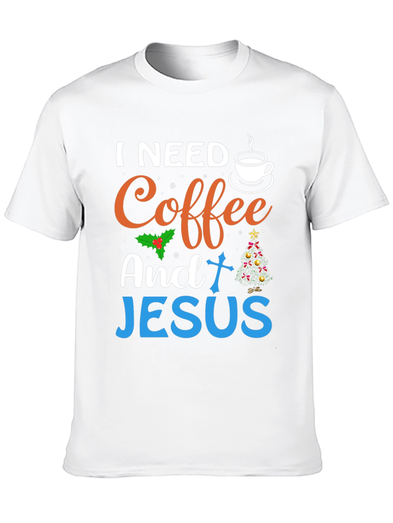 I Need Coffee And Jesus T-Shirt