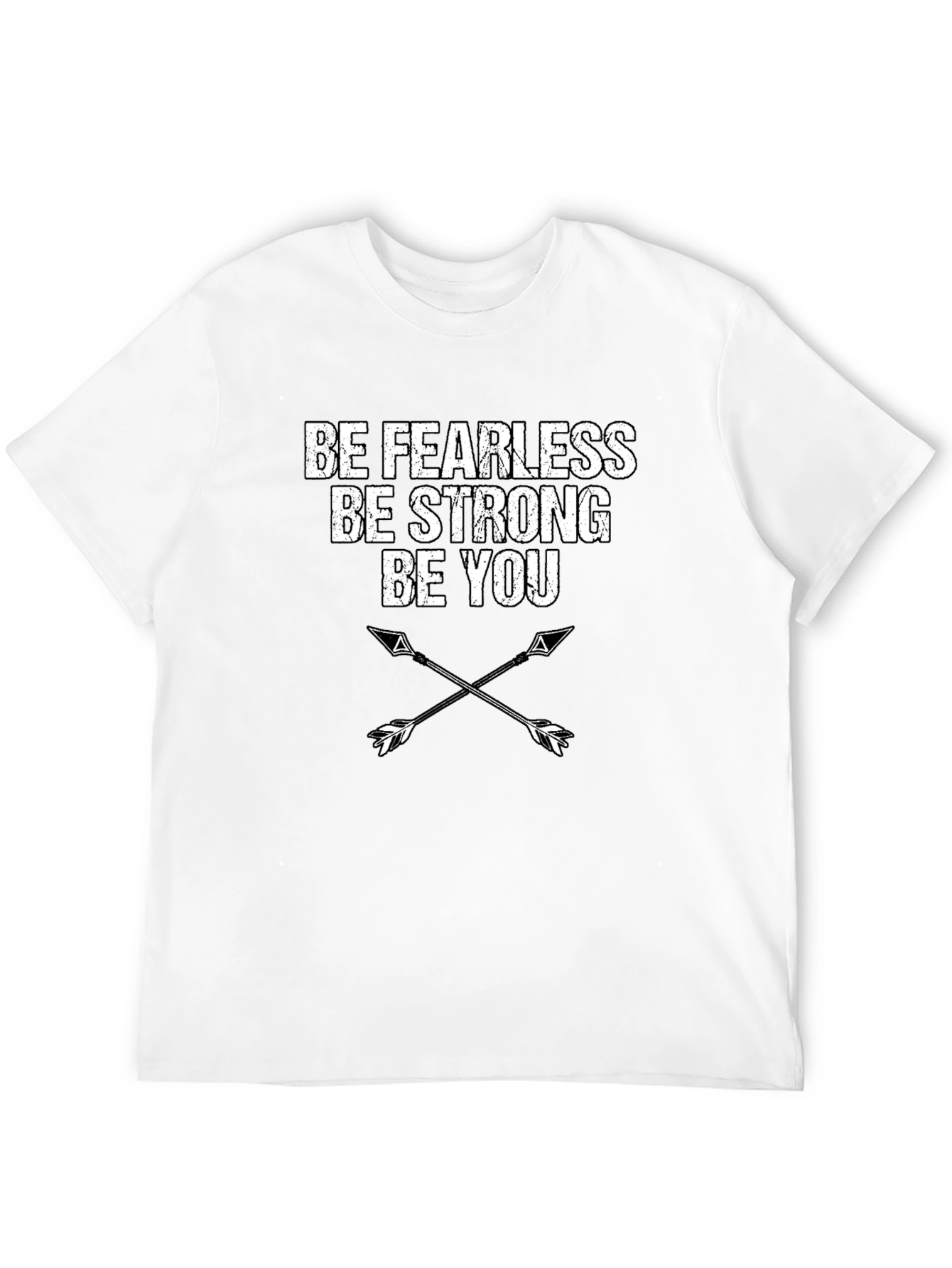 Be Fearless Be Strong Be You T-Shirt