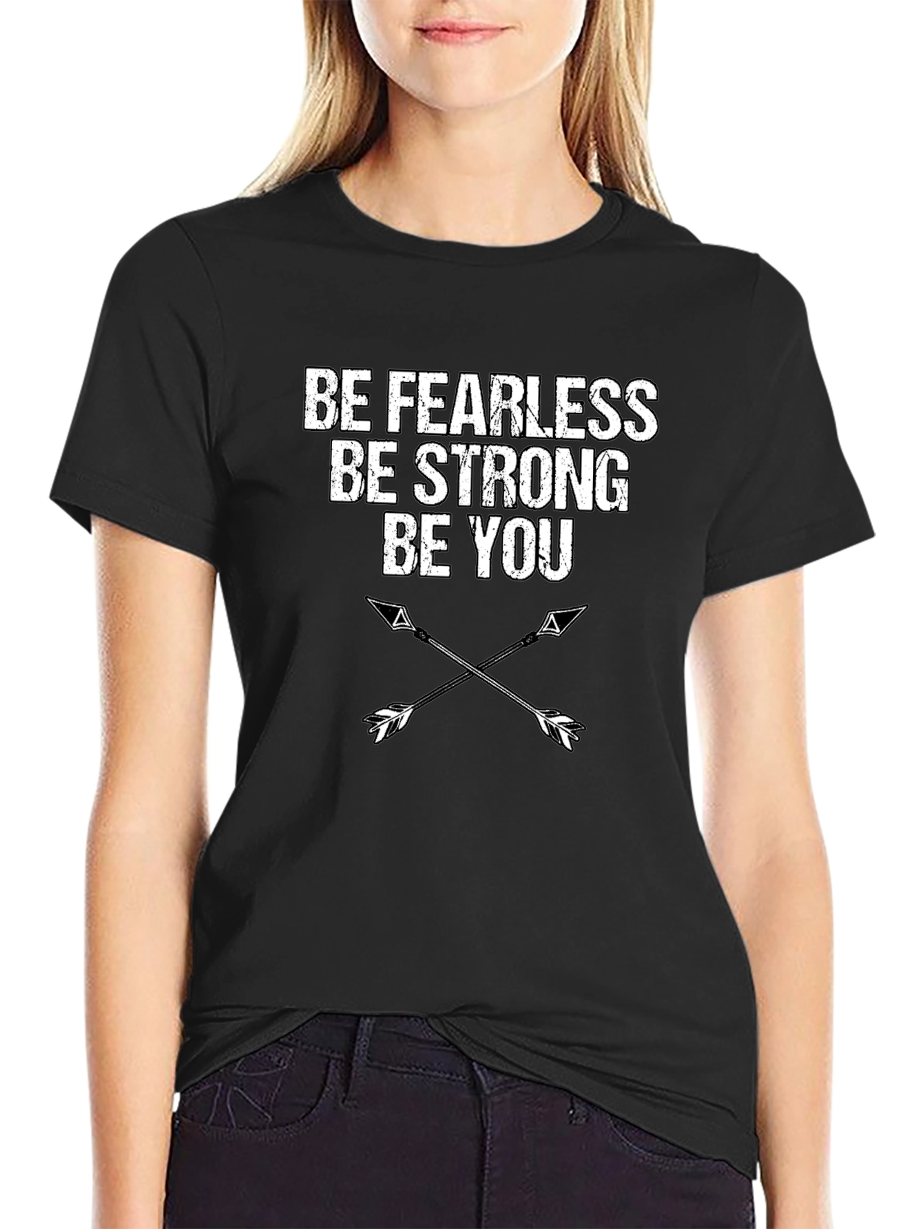 Be Fearless Be Strong Be You T-Shirt