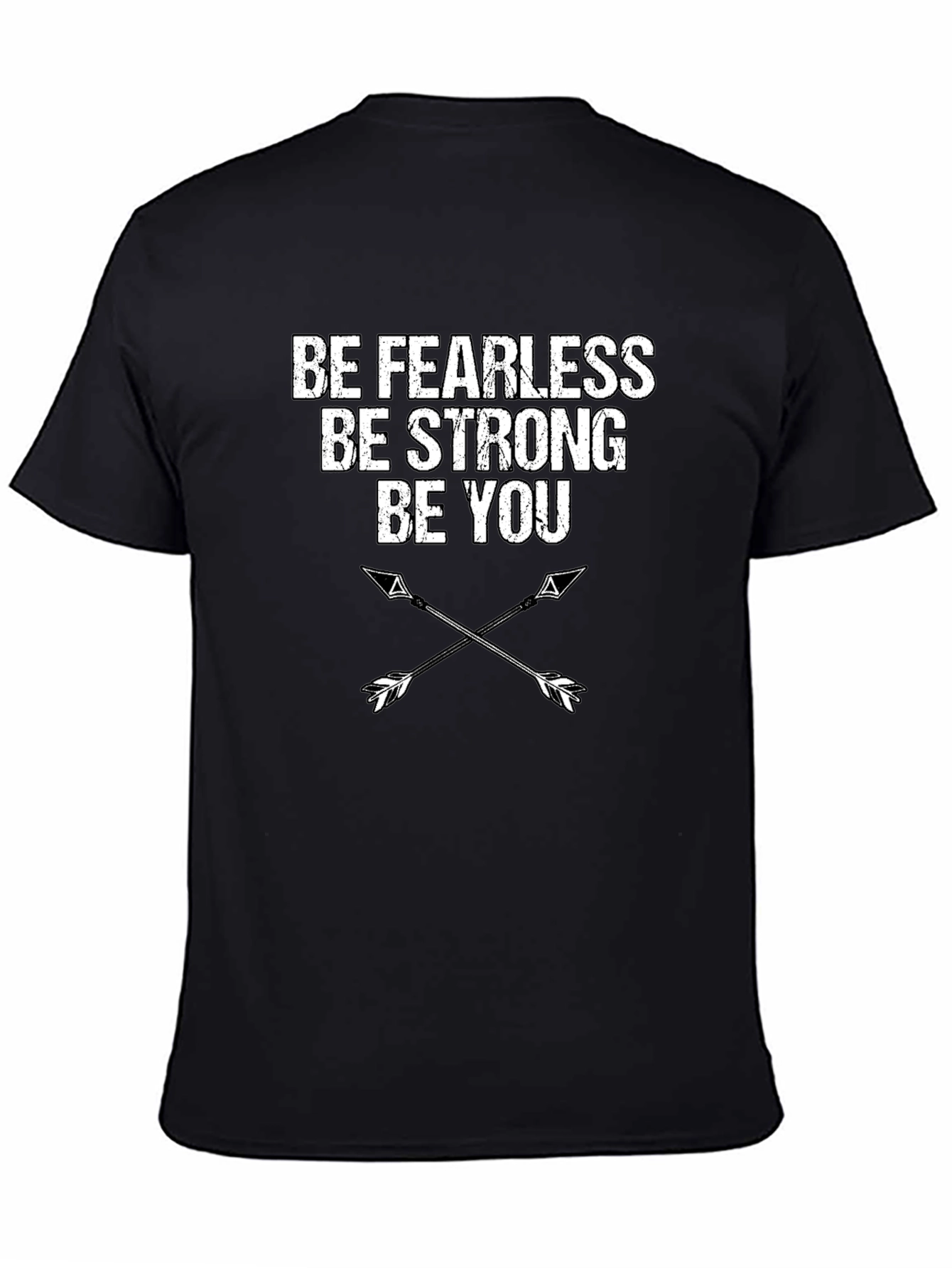 Be Fearless Be Strong Be You T-Shirt