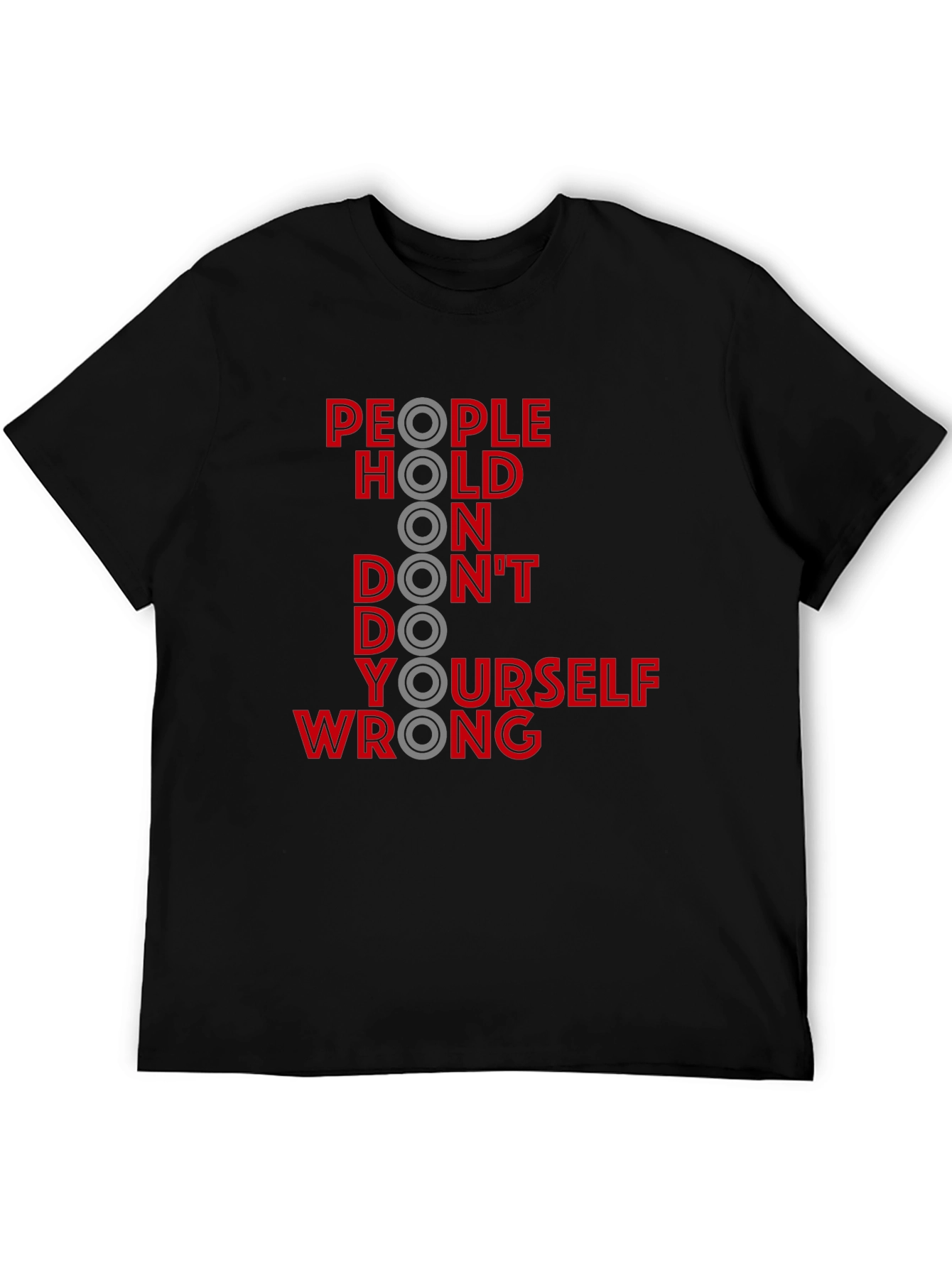 People Hold On Funny Slogan Graphic T-Shirt