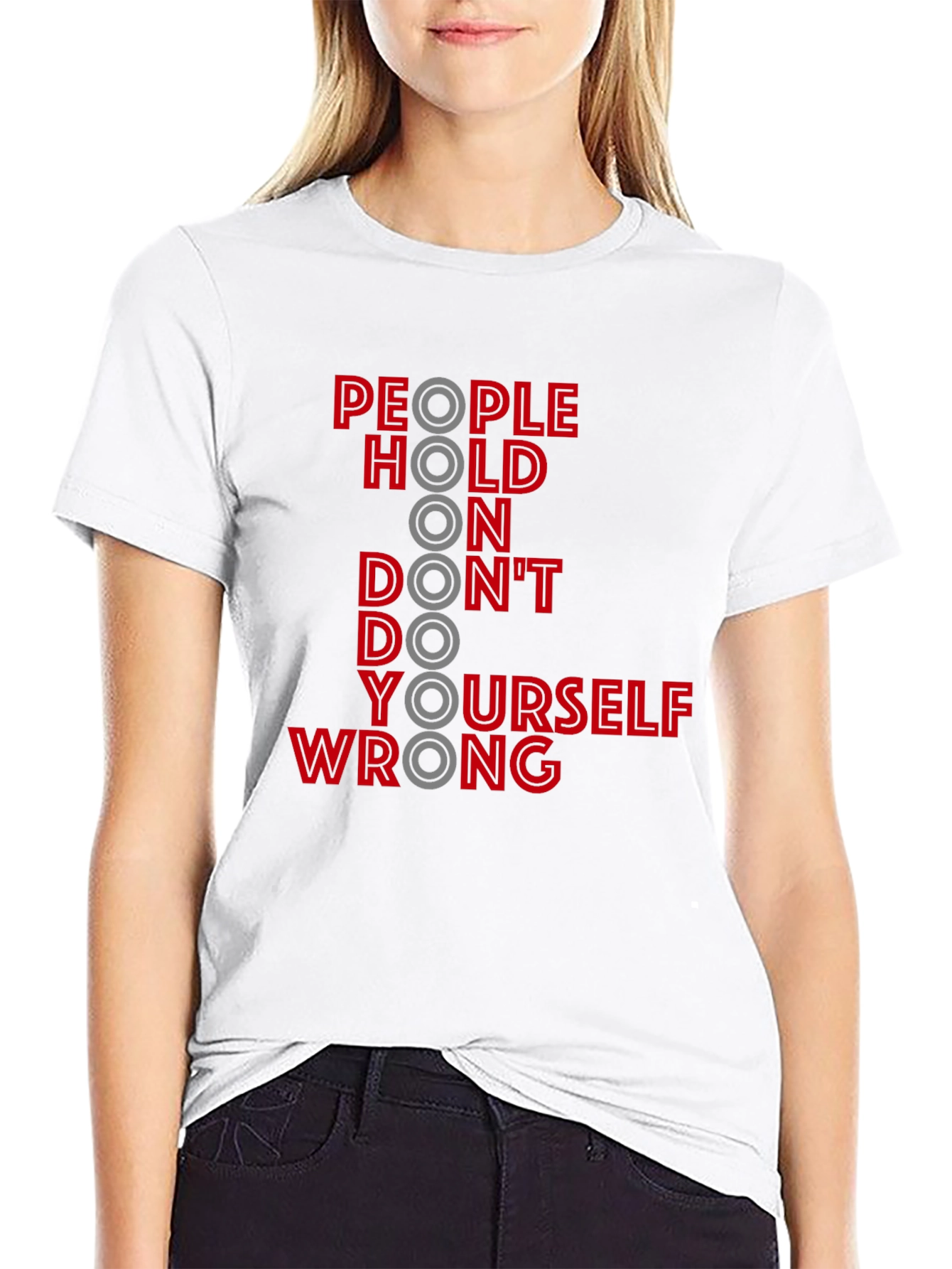 People Hold On Funny Slogan Graphic T-Shirt